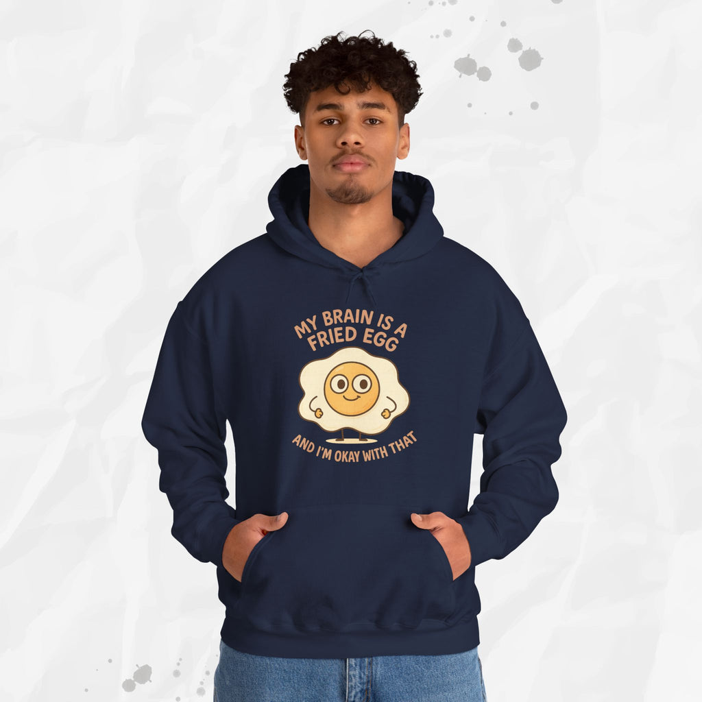 My Brain Is a Fried Egg - Hoodie