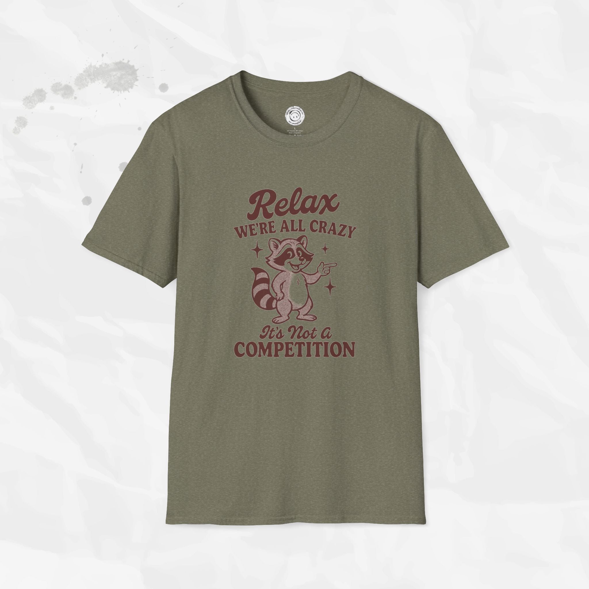 Relax We're All Crazy - T-Shirt