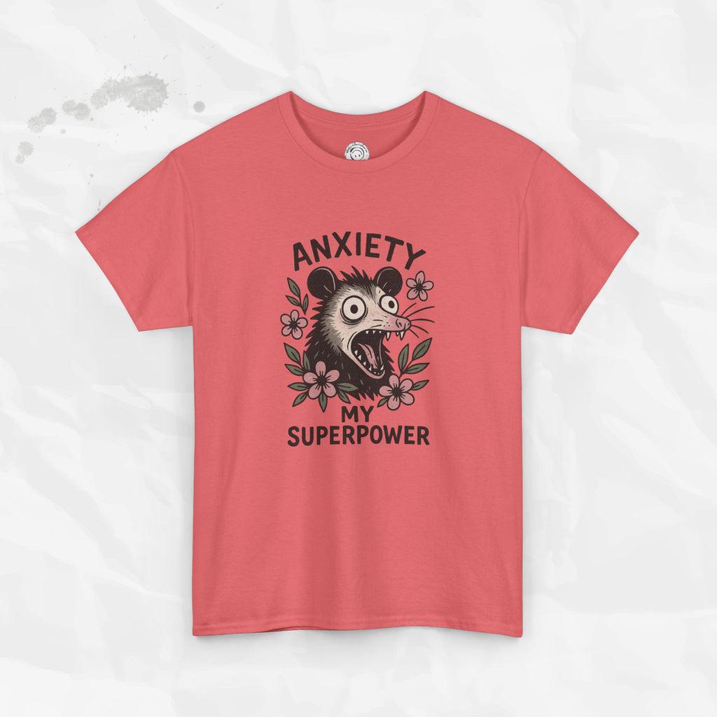 Anxiety Is My Superpower – T-Shirt