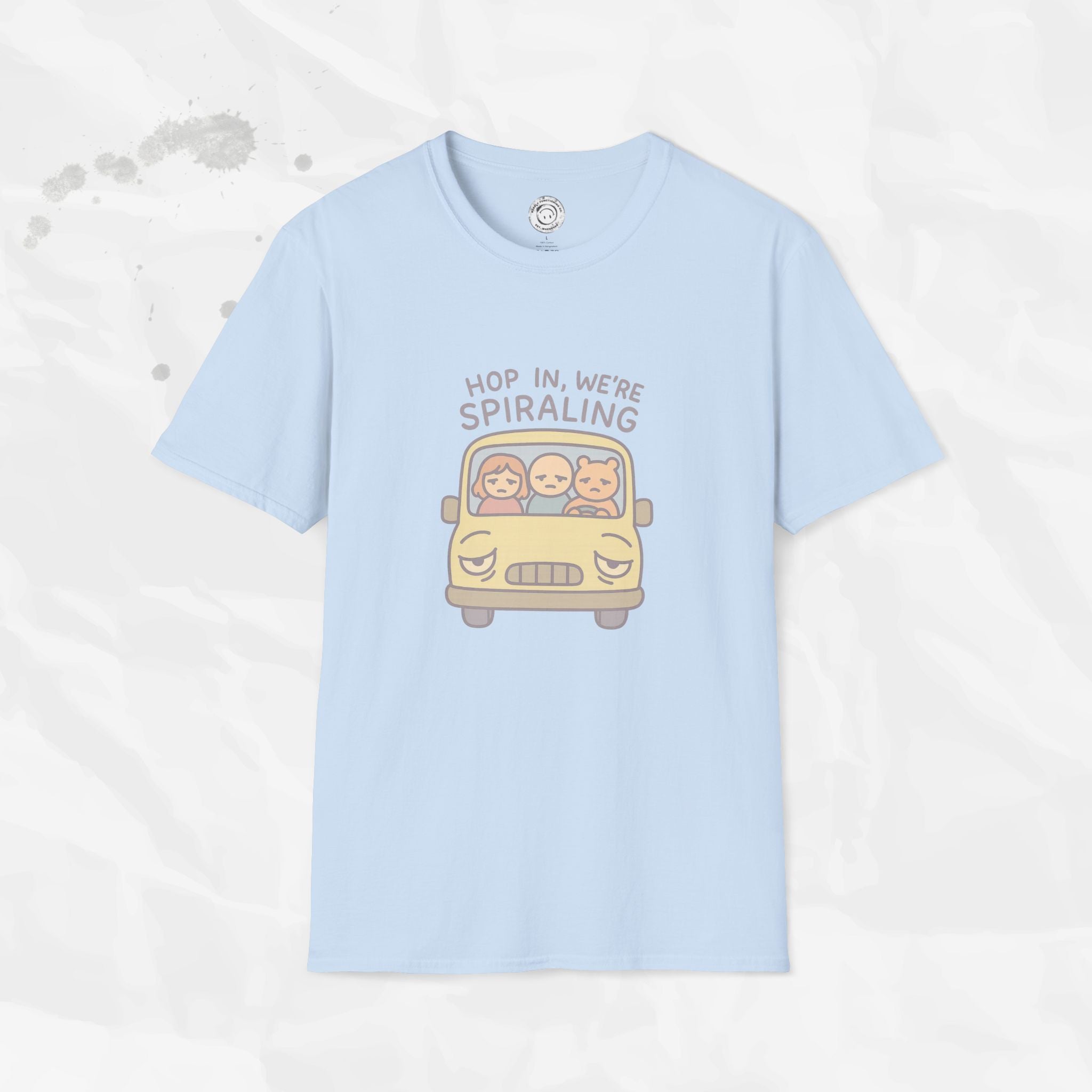 Hop In We're Spiraling - T-Shirt