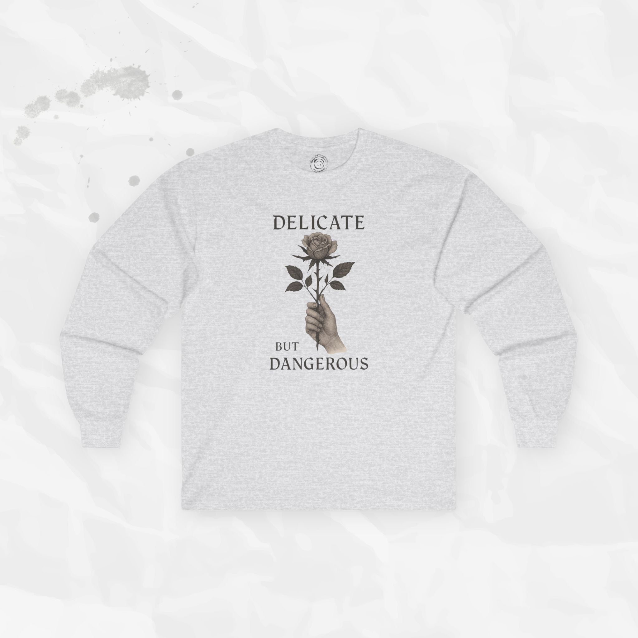 Delicate But Dangerous - Long Sleeve T-Shirt