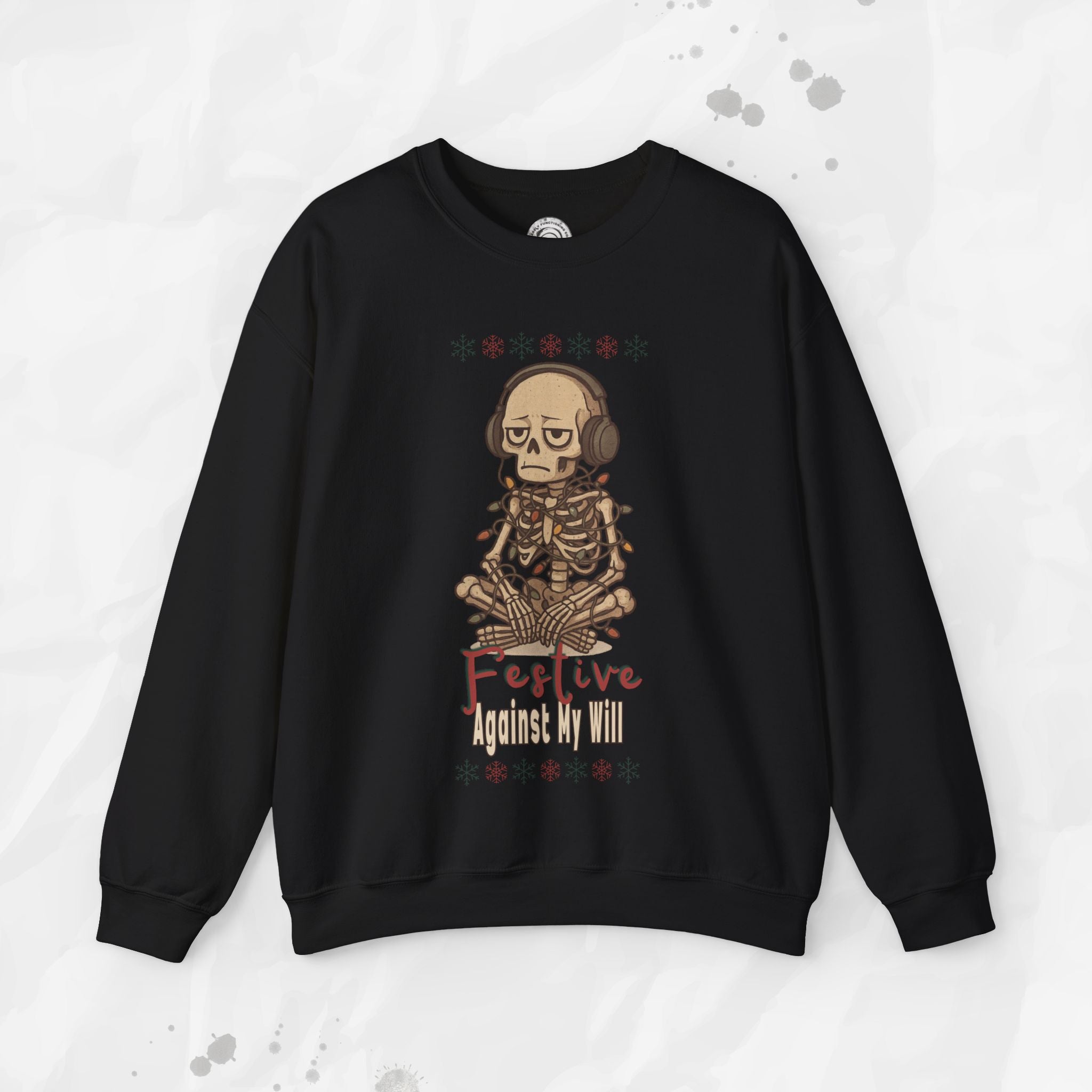 Festive Against My Will – Crewneck Sweatshirt