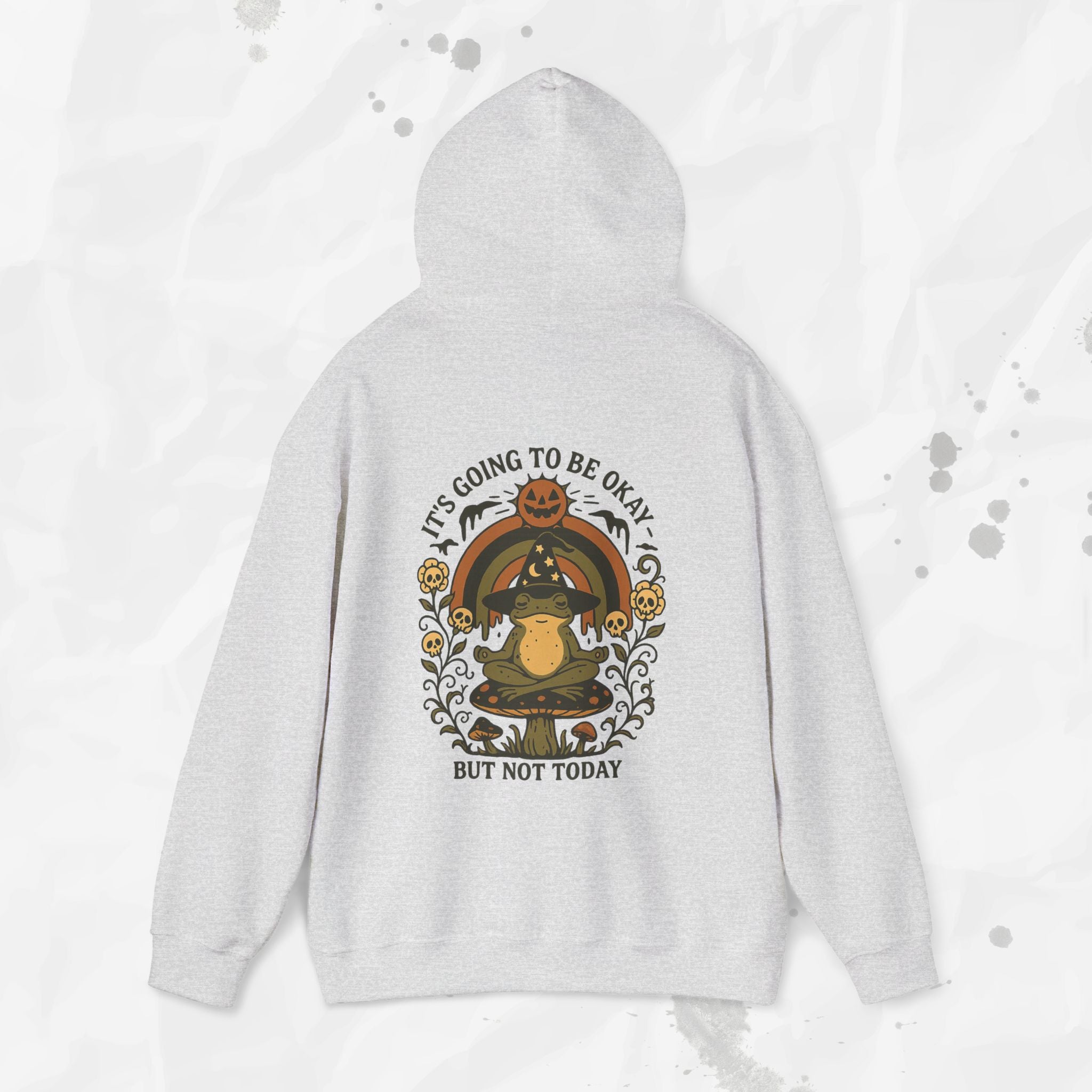It's Going To Be Okay But Not Today - Hoodie