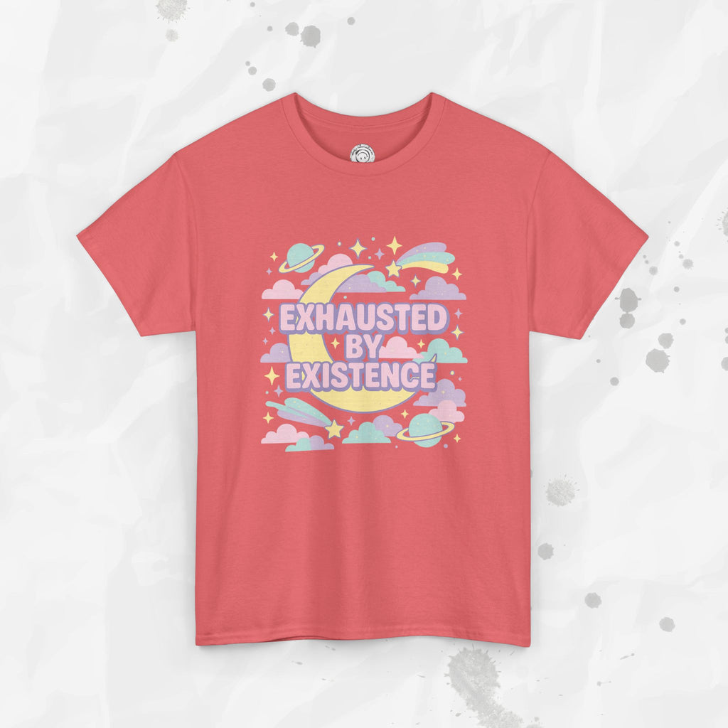 Exhausted by Existence - T-Shirt