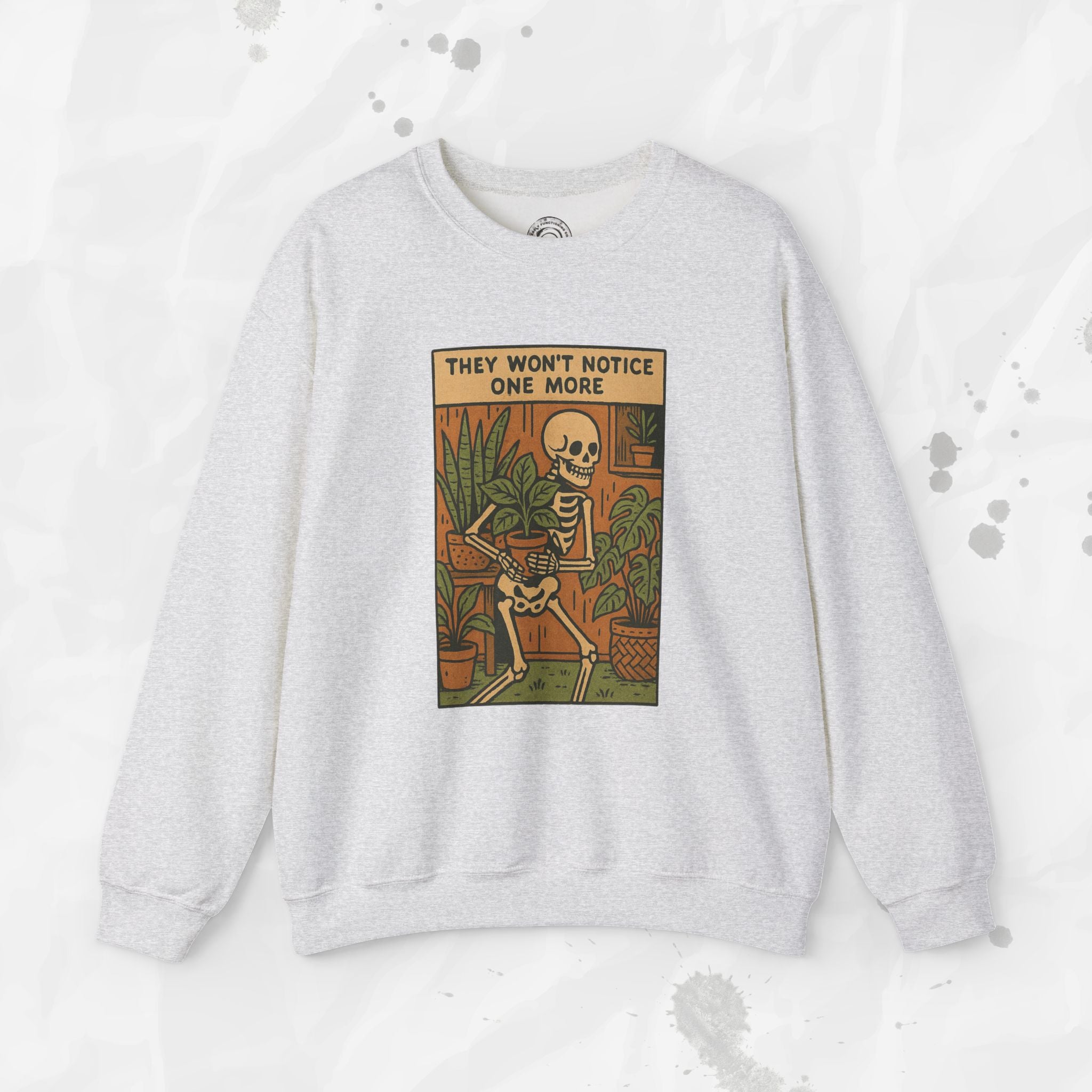 They Won't Notice One More - Crewneck Sweatshirt