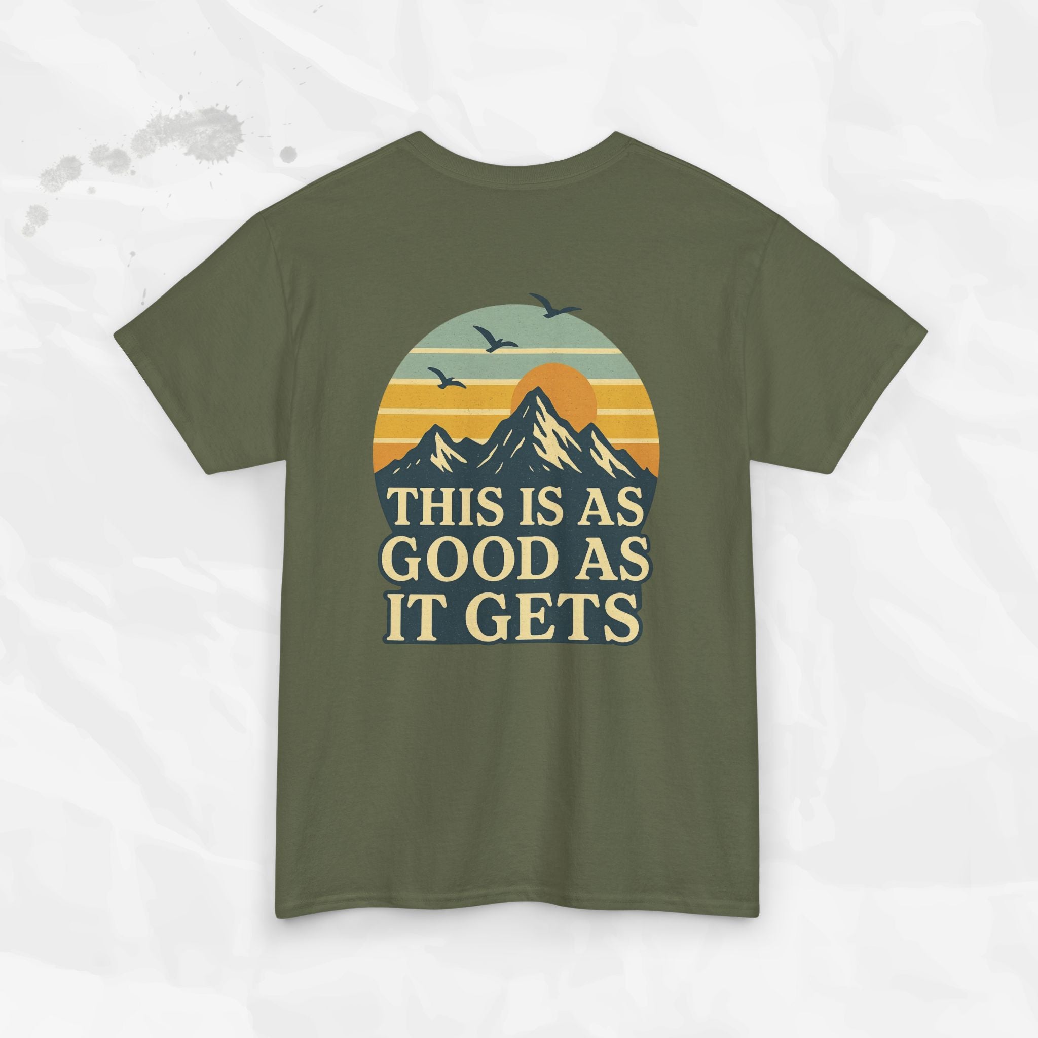 This Is As Good As It Gets - T-Shirt