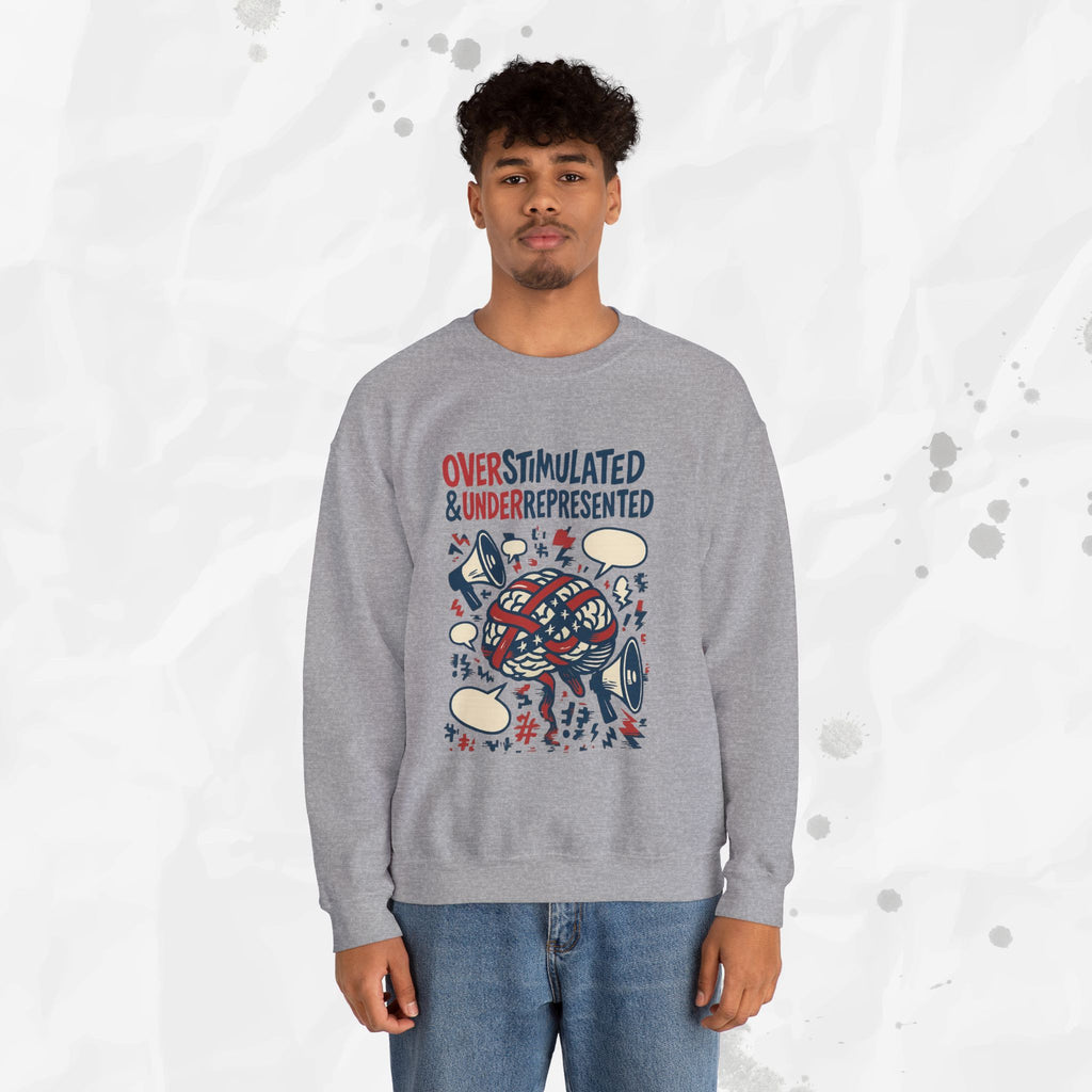 Overstimulated & Underrepresented - Crewneck Sweatshirt