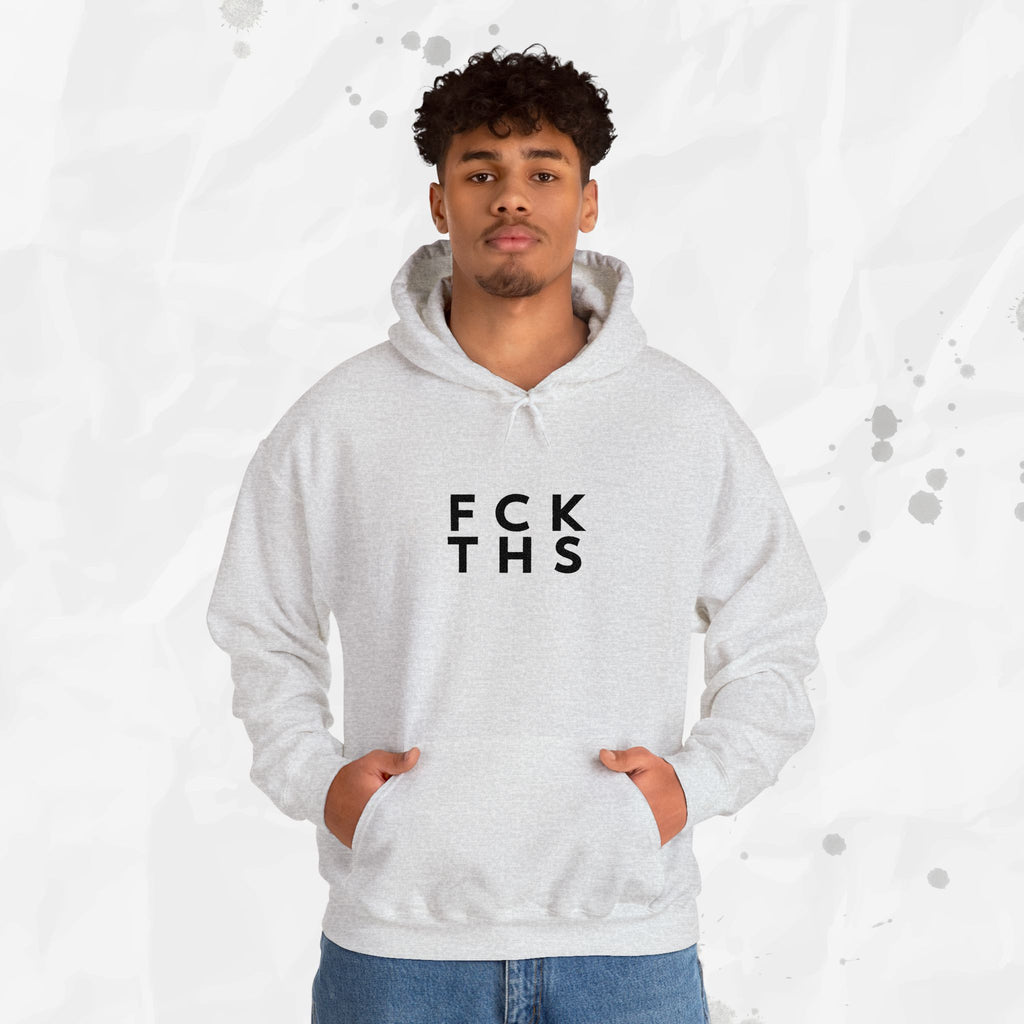 FCK THS - Embroidered Hoodie