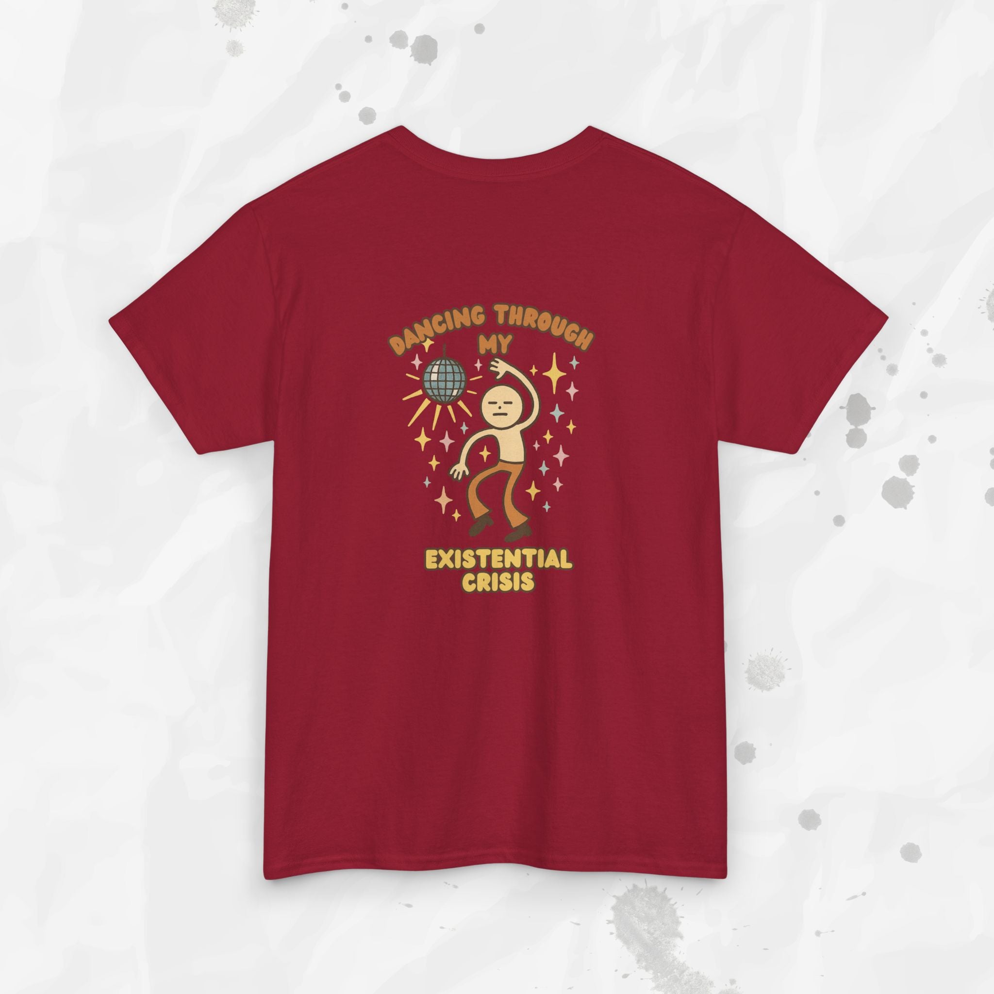 Dancing Through My Existential Crisis - T-Shirt