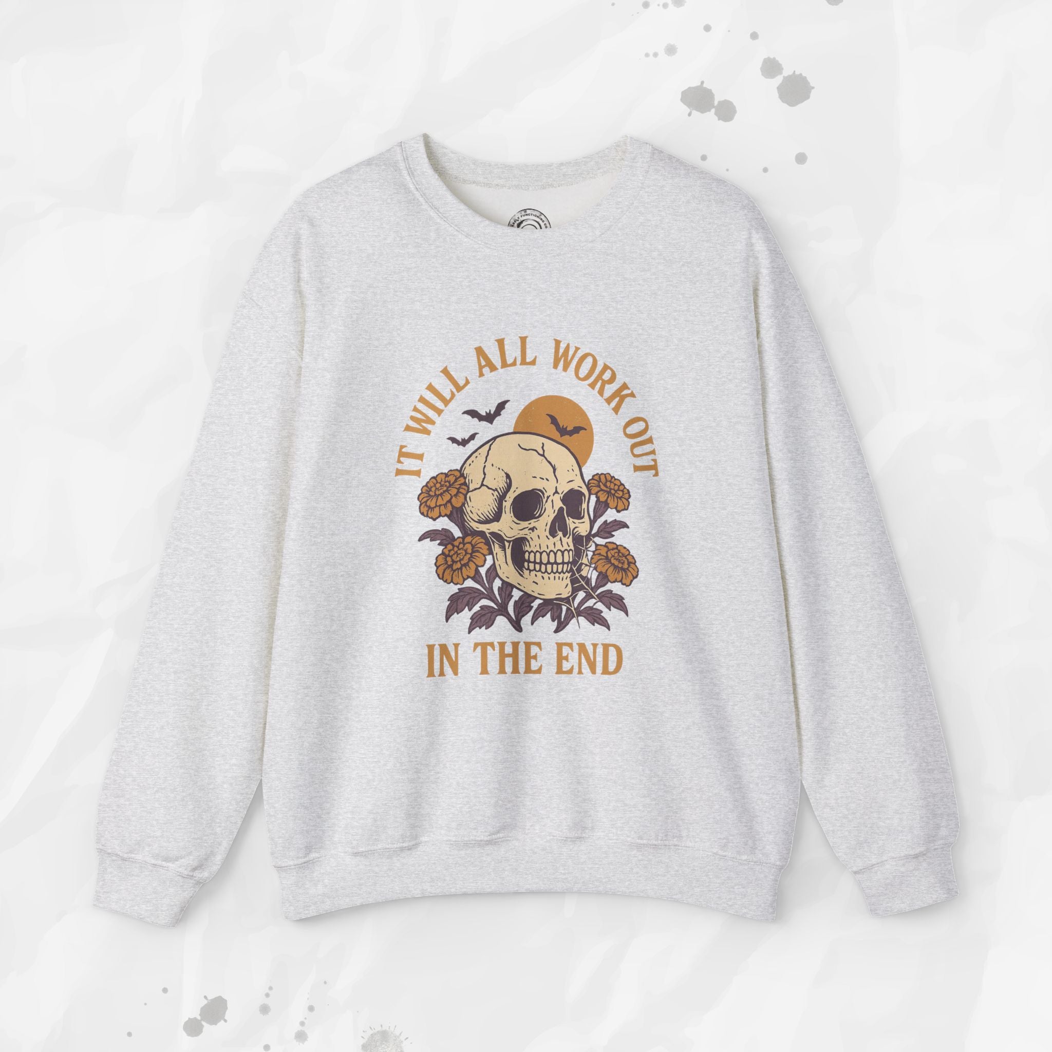 It Will All Work Out In The End - Crewneck Sweatshirt
