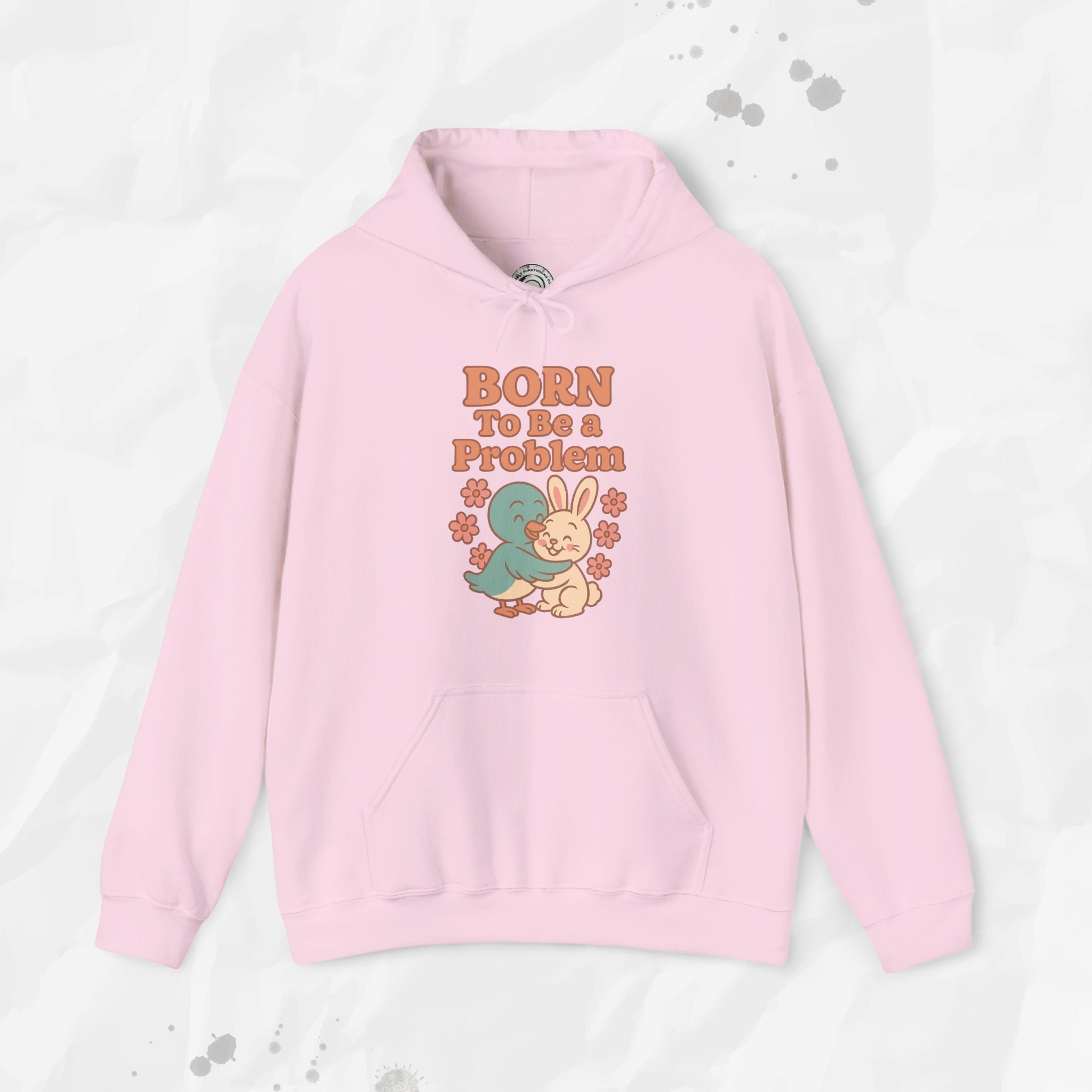 Born To Be a Problem - Hoodie