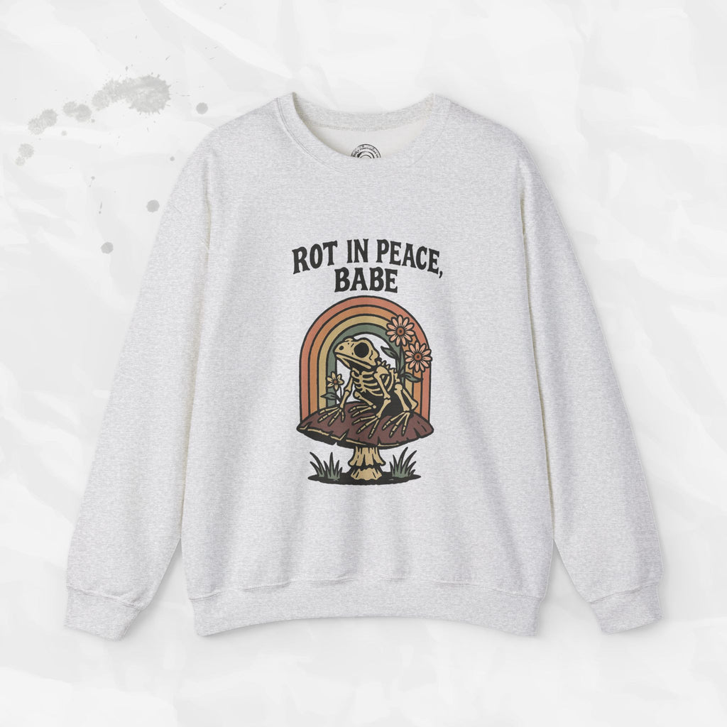 Rot in Peace, Babe - Crewneck Sweatshirt