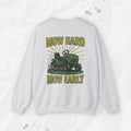 Mow Hard Mow Early - Crewneck Sweatshirt