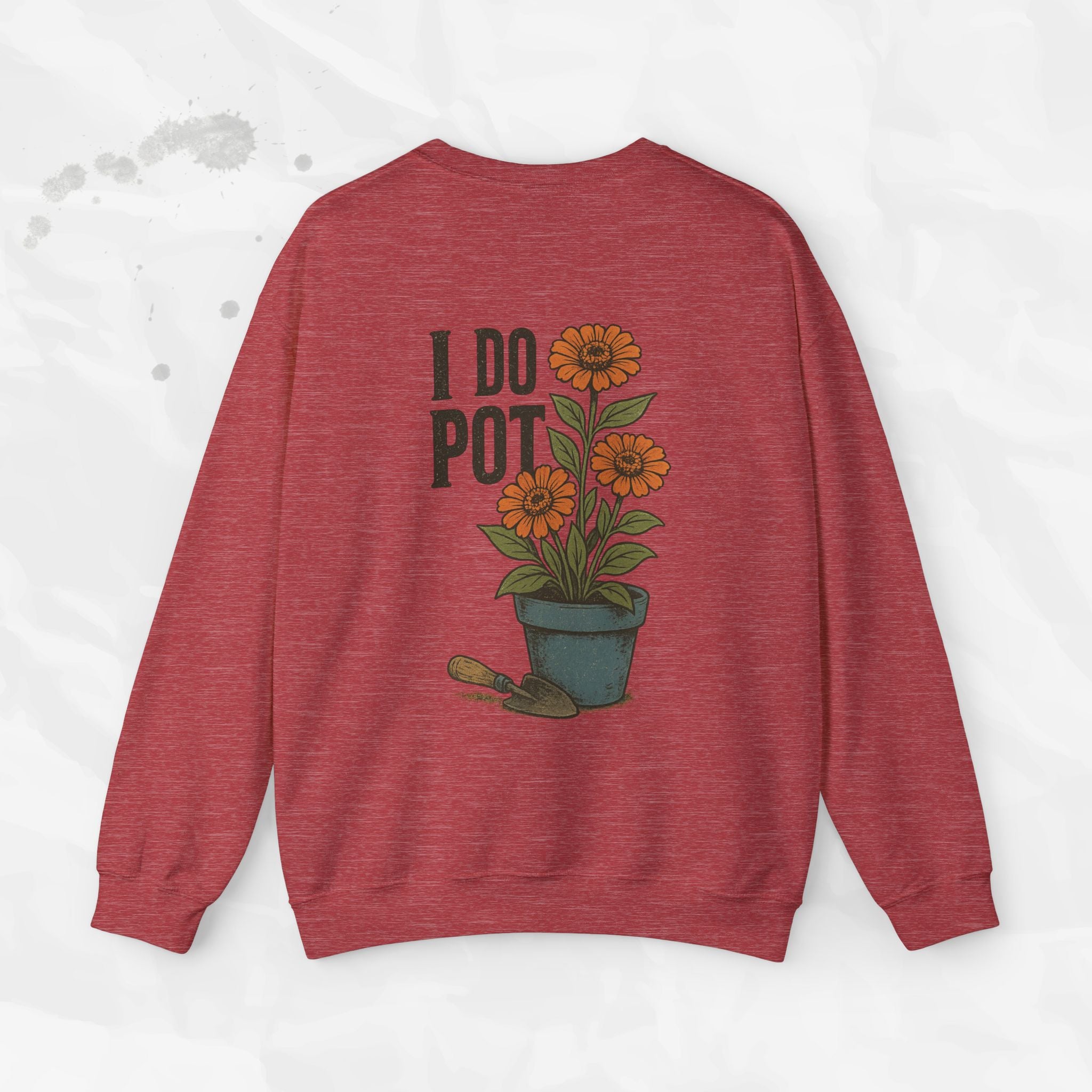 I Do Pot - Crewneck Sweatshirt