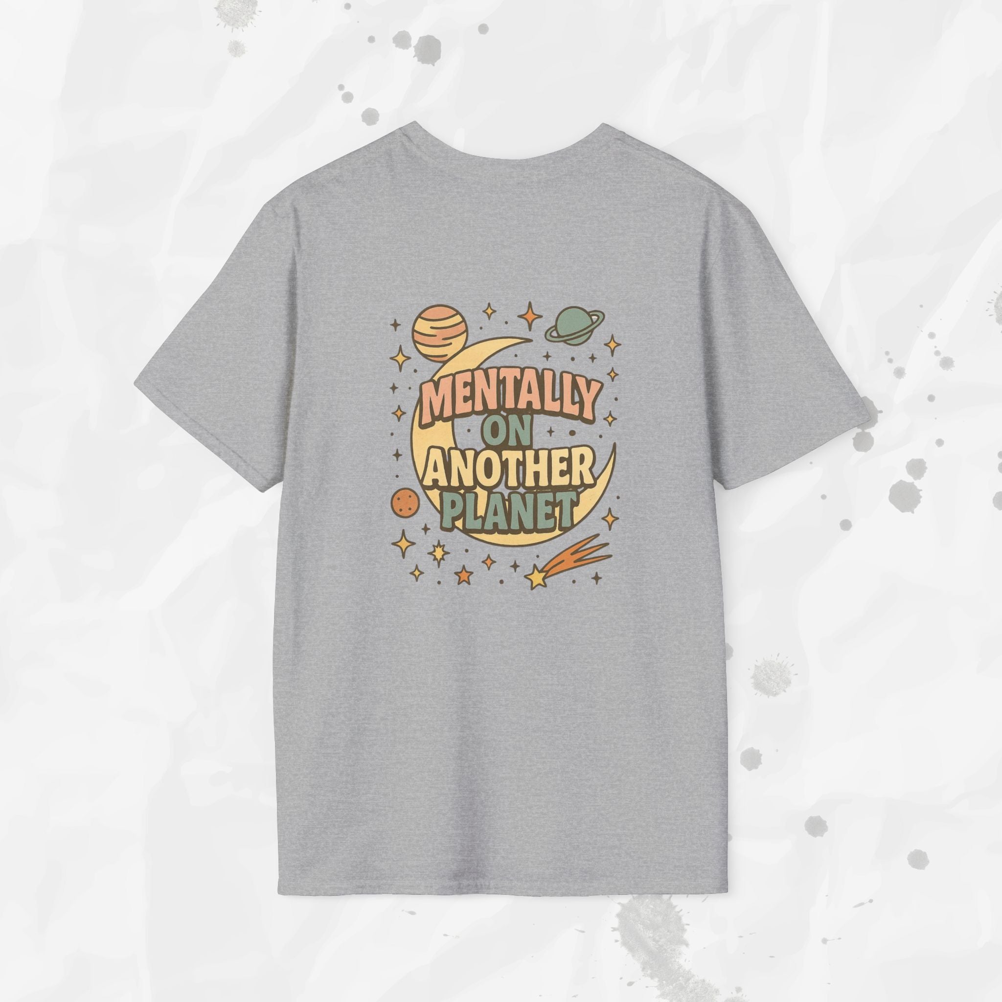 Mentally On Another Planet - T-Shirt