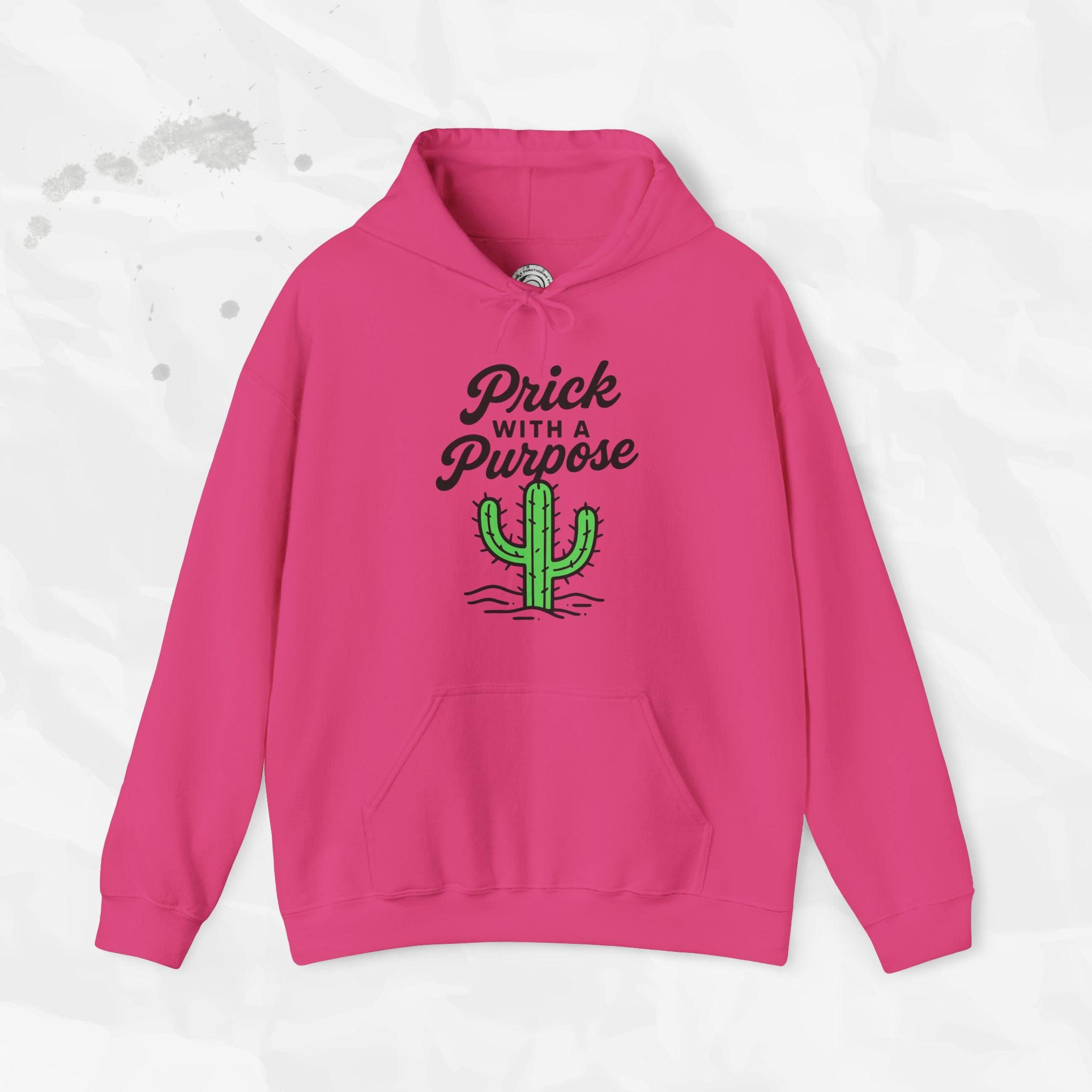 Prick With A Purpose - Hoodie