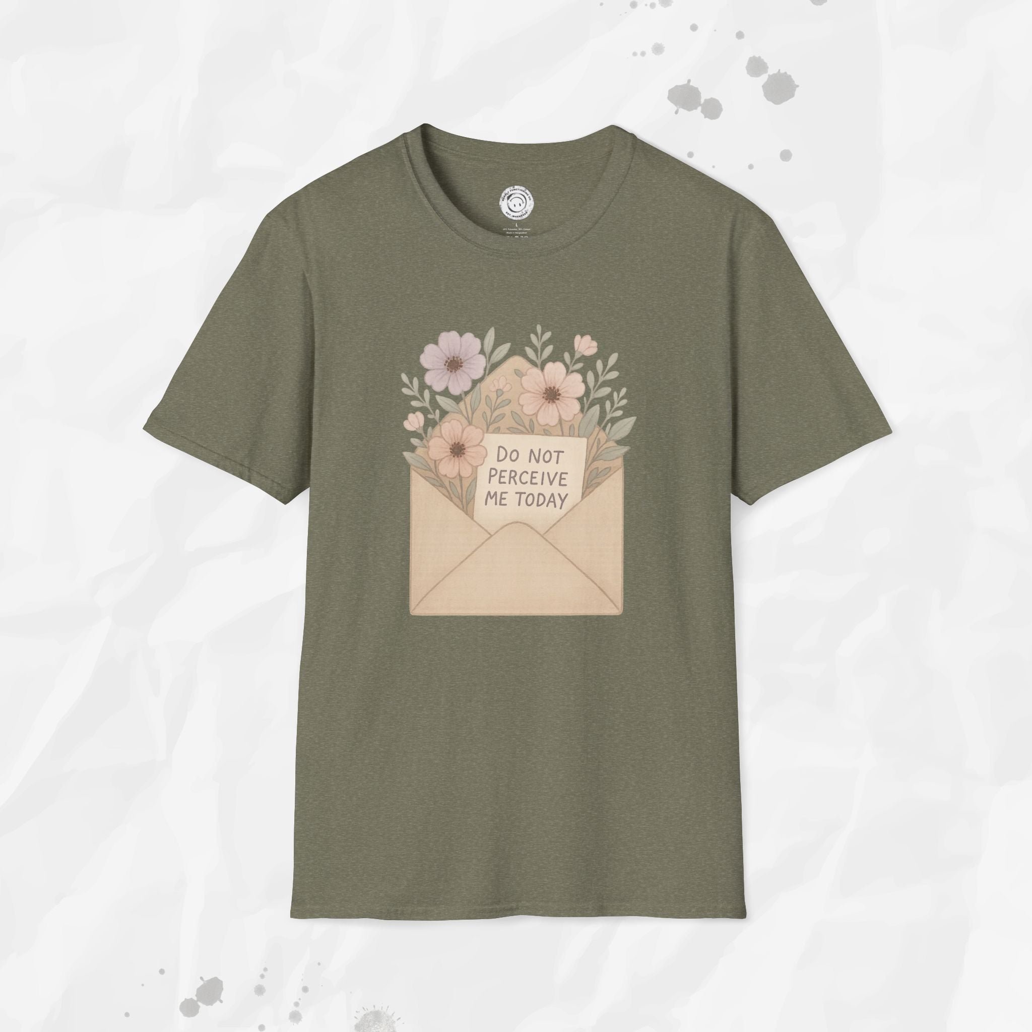 Do Not Perceive Me Today - T-Shirt