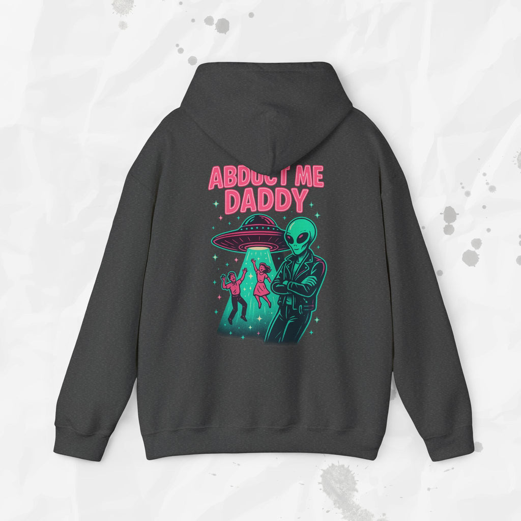 Abduct Me Daddy – Hoodie