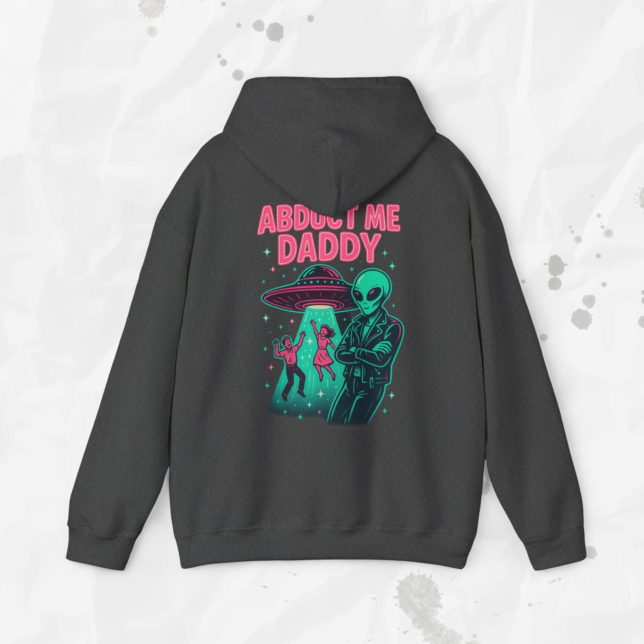 Abduct Me Daddy – Hoodie