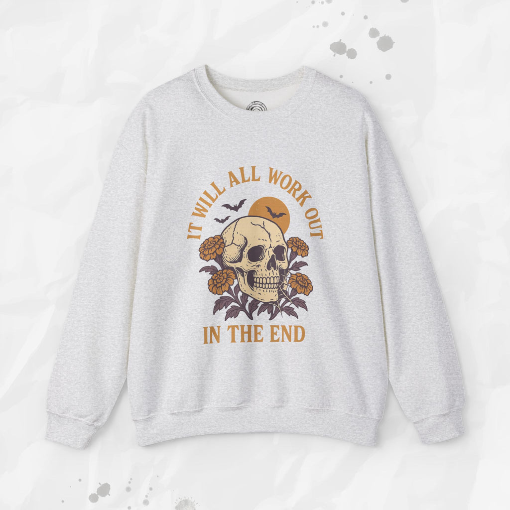 It Will All Work Out In The End - Crewneck Sweatshirt