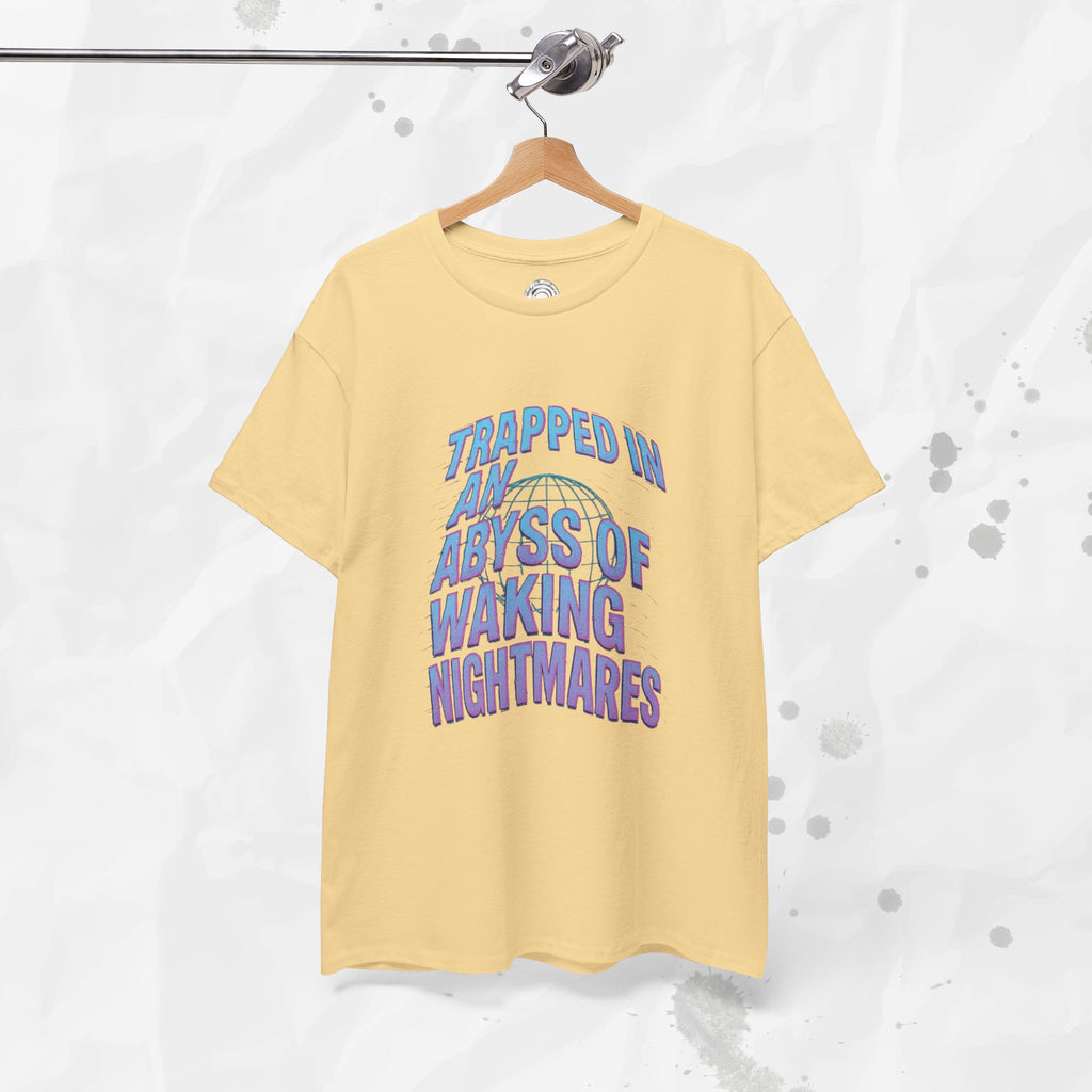 Trapped in an Abyss of Waking Nightmares - T-Shirt