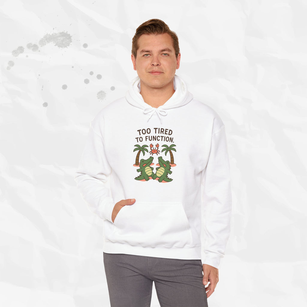 Too Tired to Function – Hoodie