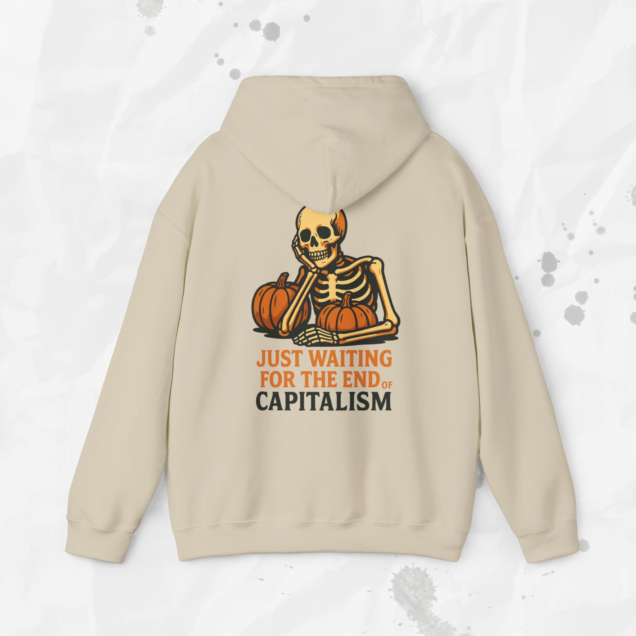 Just Waiting for the End of Capitalism - Hoodie