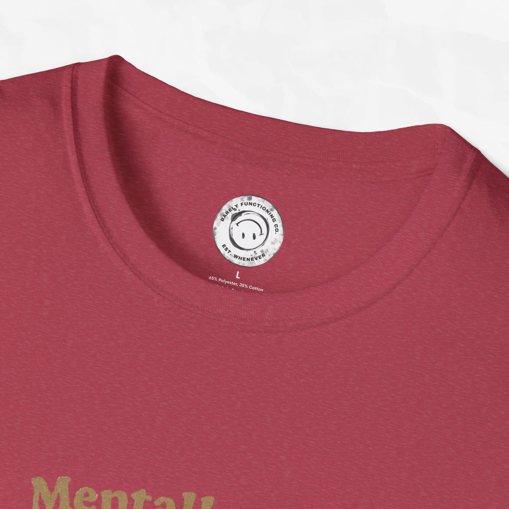 Mentally I'm a Houseplant - T-Shirt