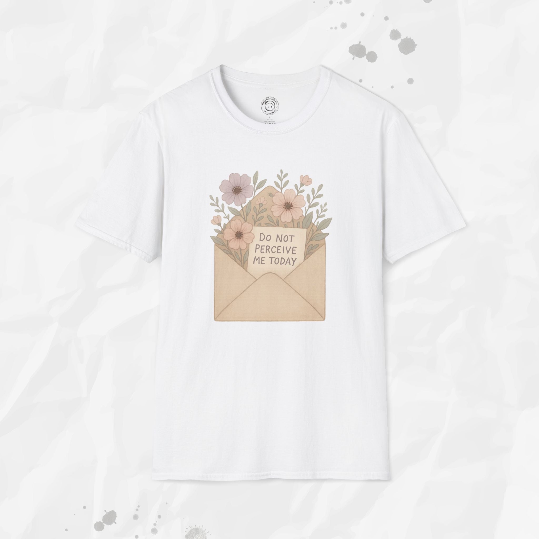 Do Not Perceive Me Today - T-Shirt