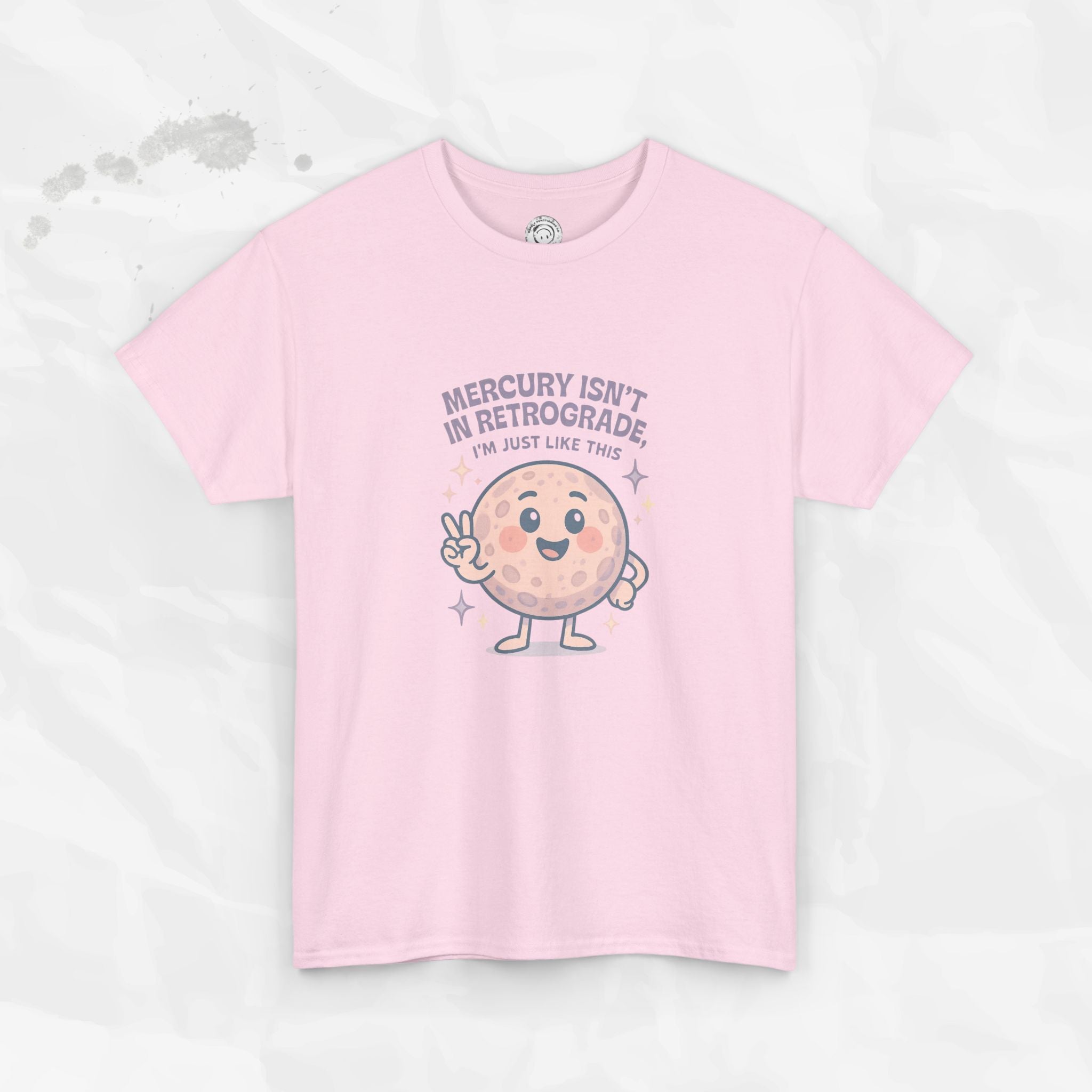 Mercury Isnt in Retrograde - T-Shirt