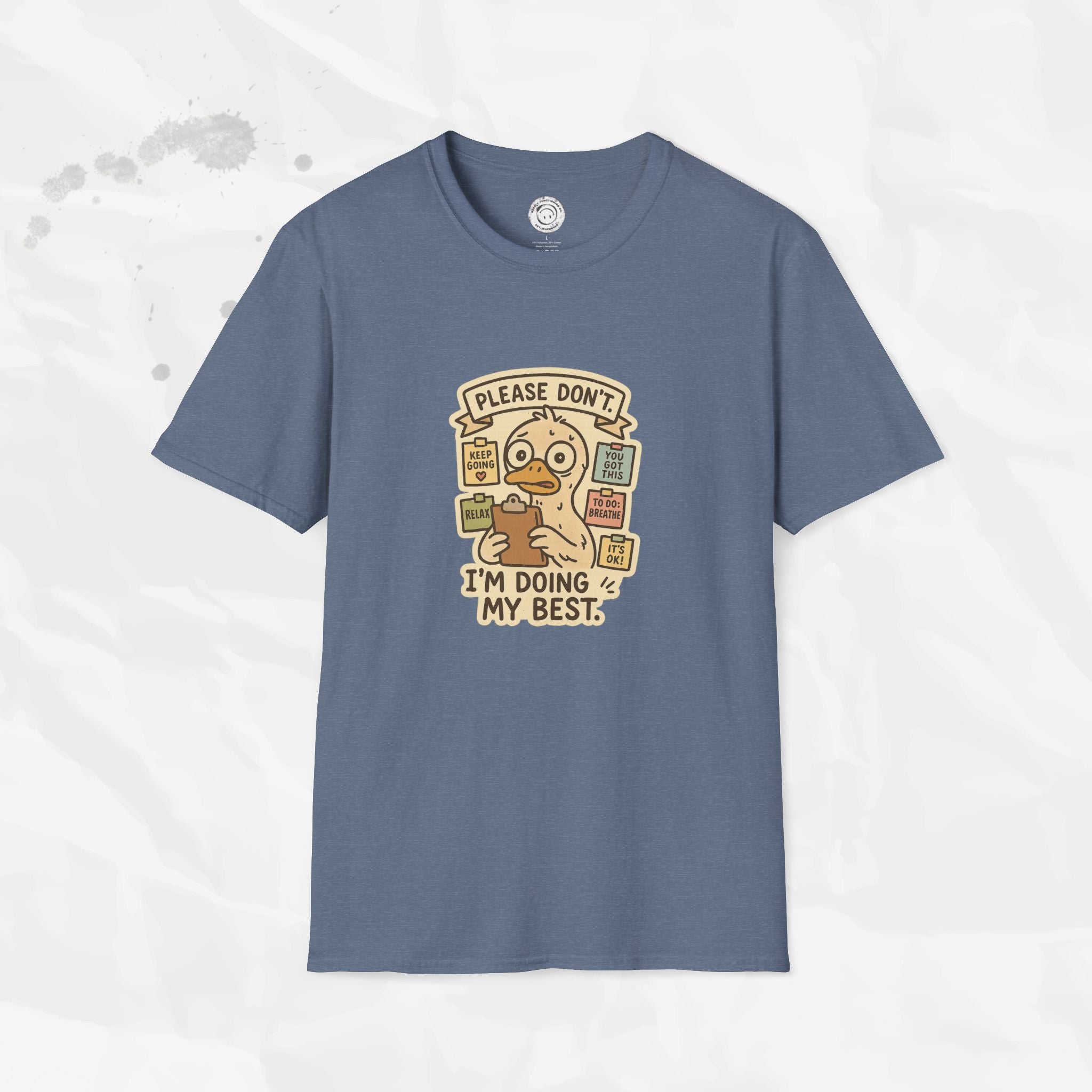 Please Don't I'm Doing My Best - T-Shirt