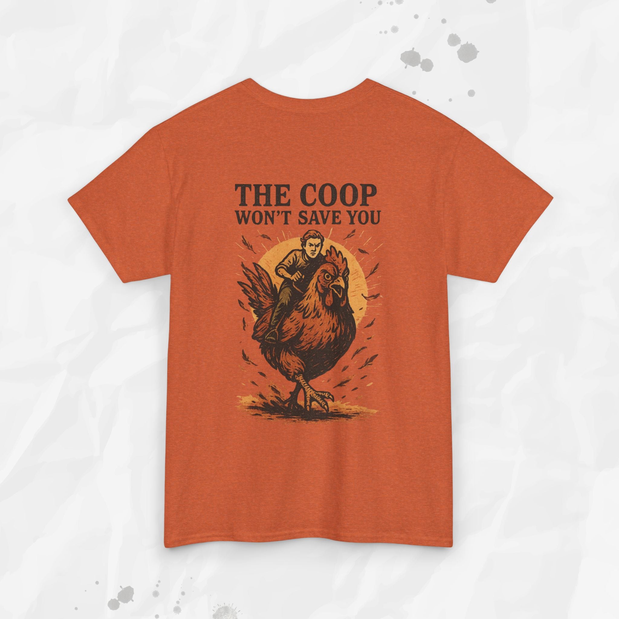 The Coop Won't Save You - T-Shirt