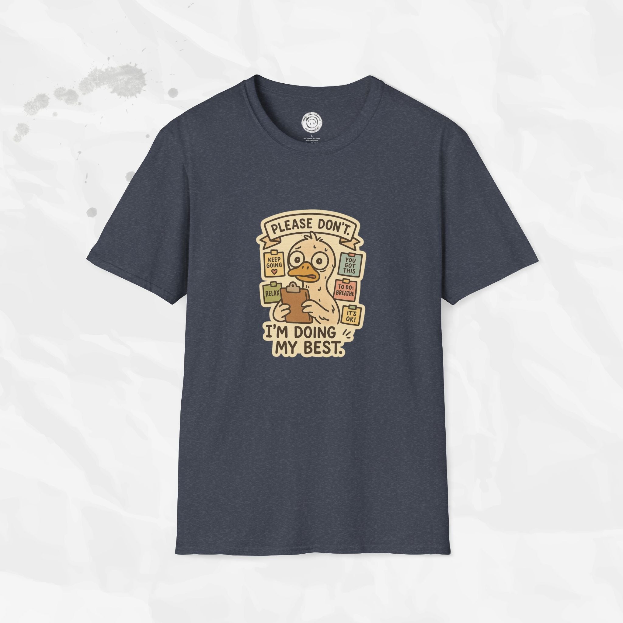 Please Don't I'm Doing My Best - T-Shirt