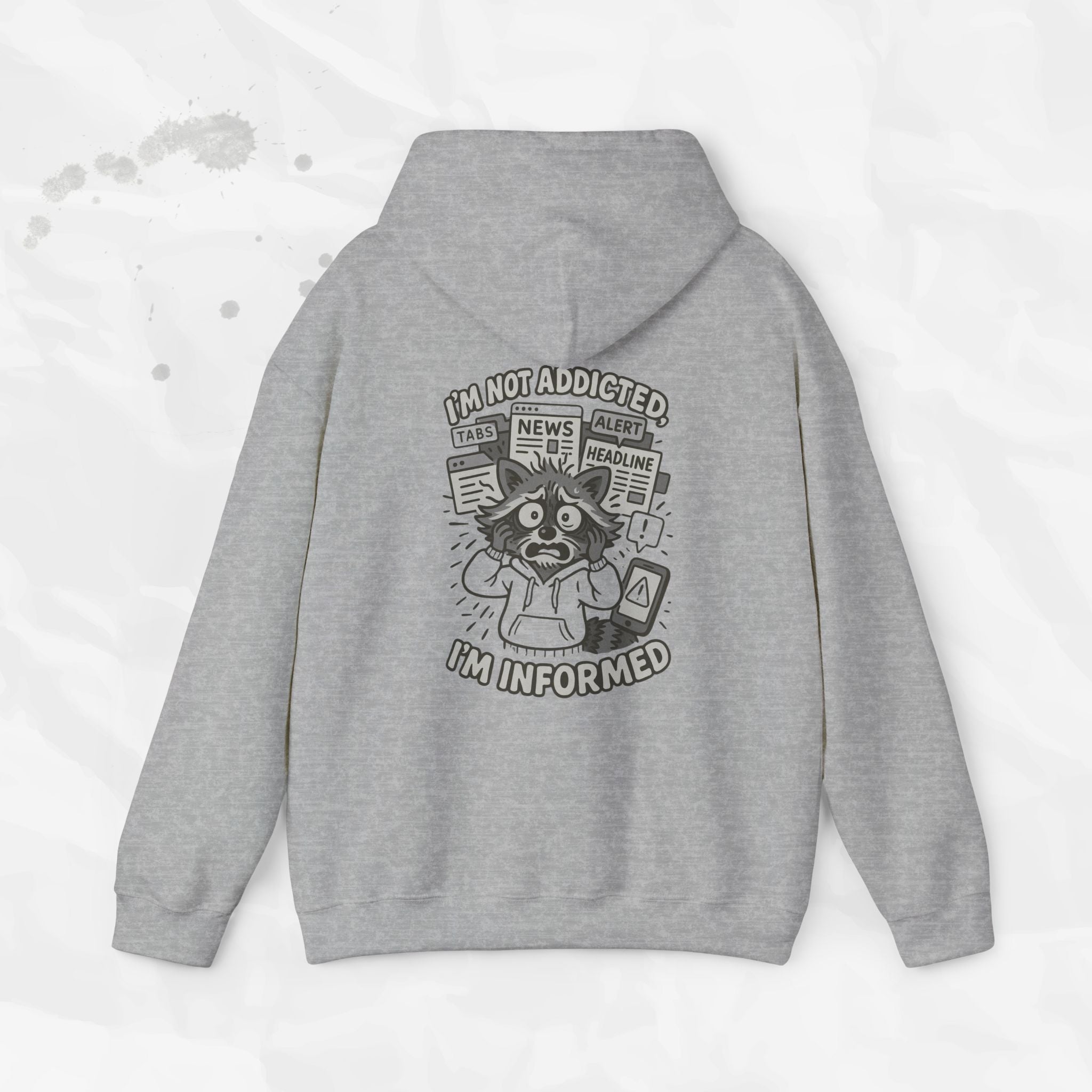 I'm Not Addicted, I'm Informed - Hoodie