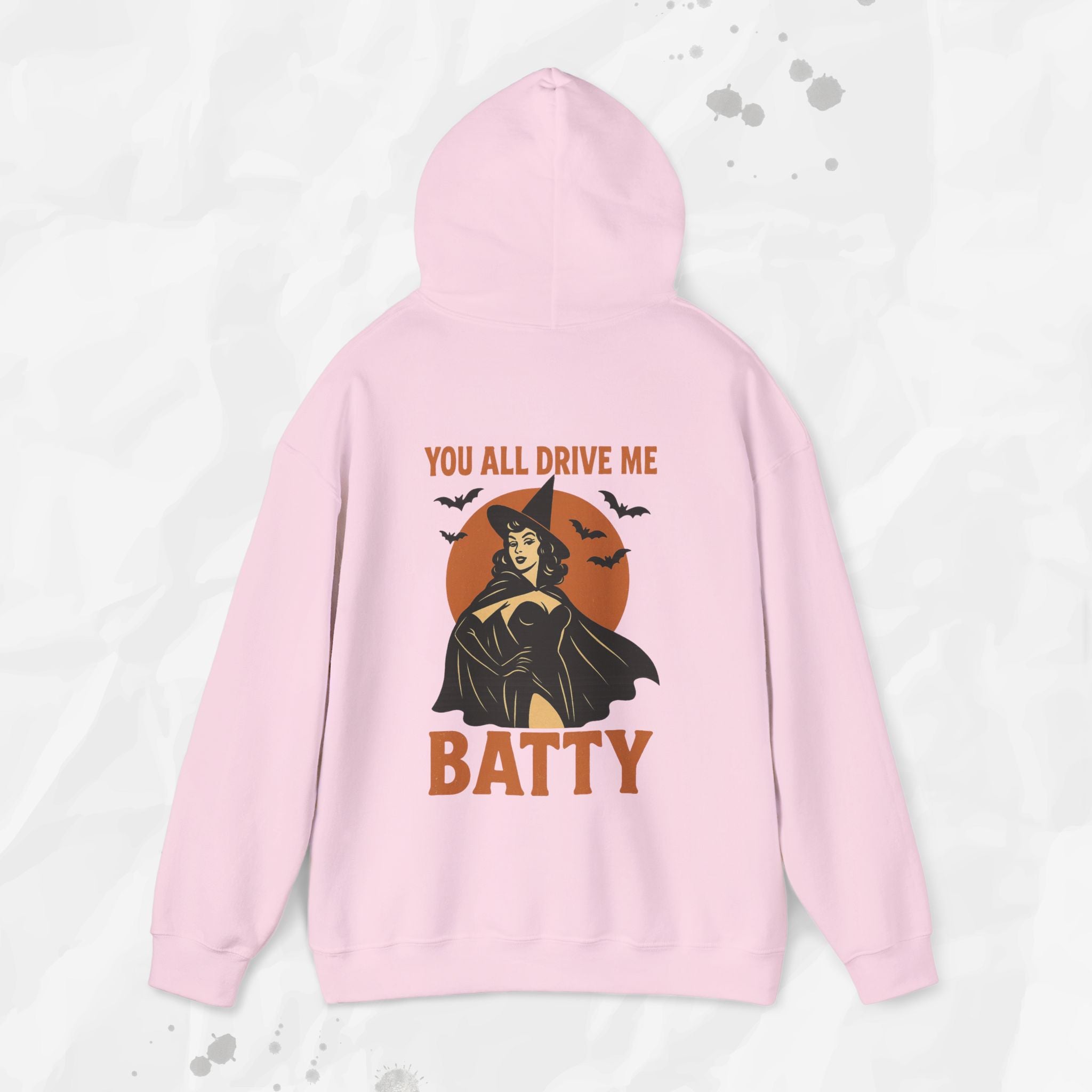 You All Drive Me Batty - Hoodie