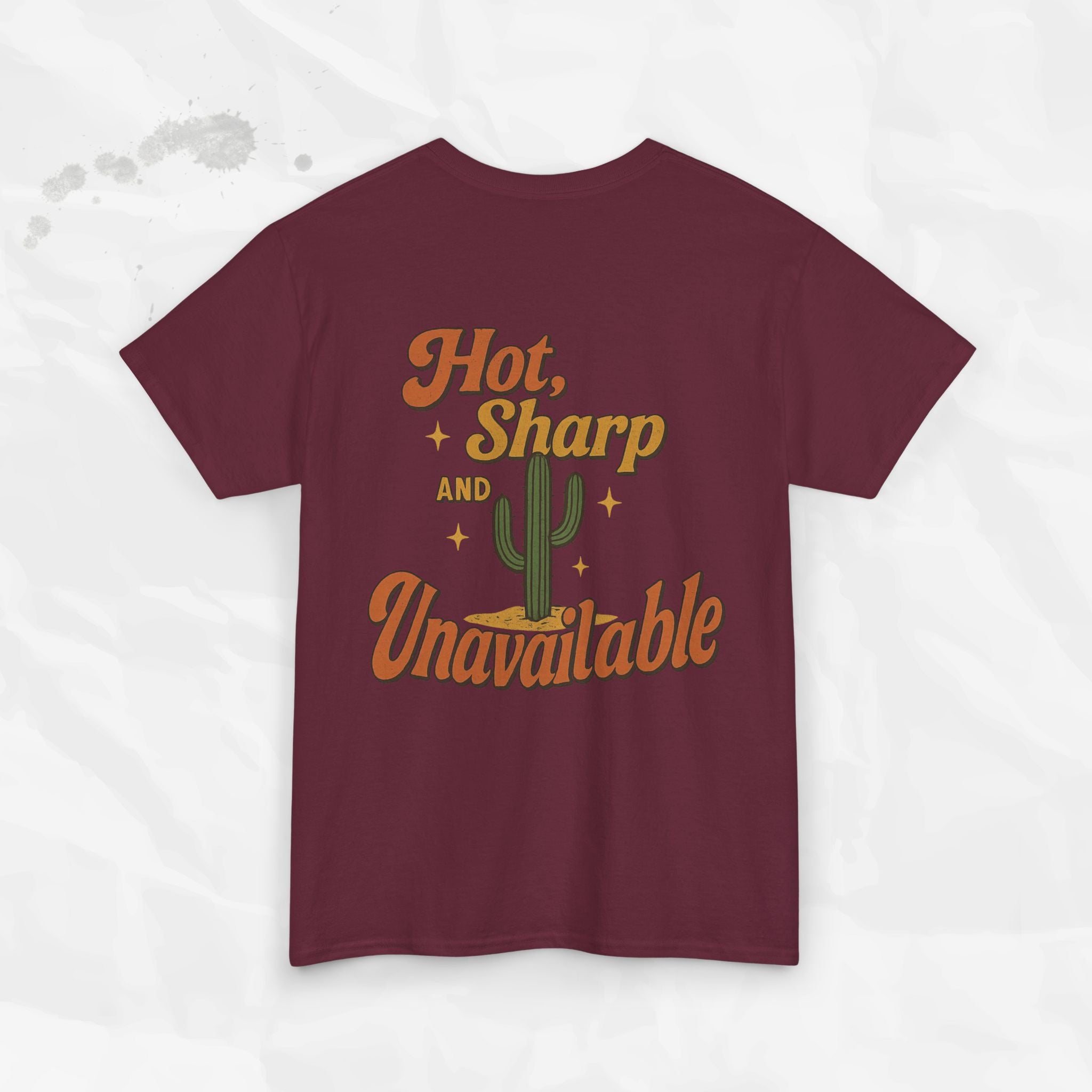 Hot, Sharp and Unavailable - T-Shirt
