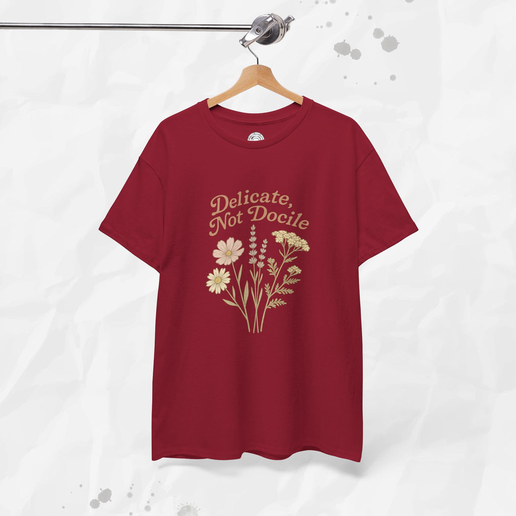 Delicate, Not Docile - T-Shirt