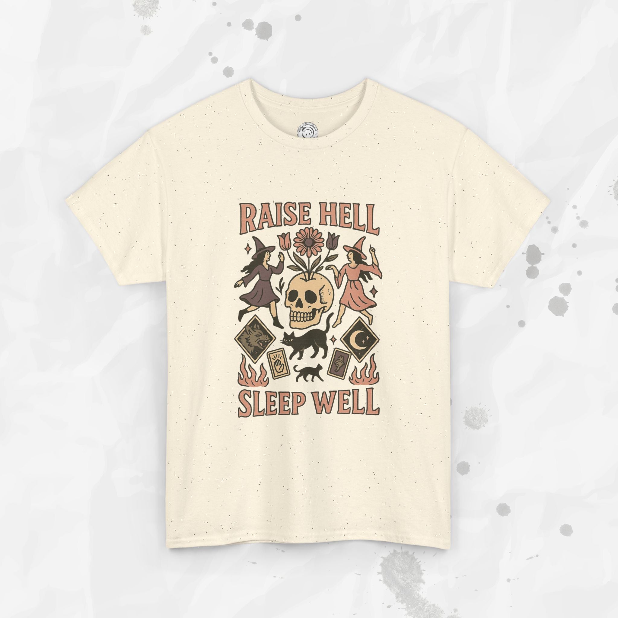 Raise Hell, Sleep Well – T-Shirt