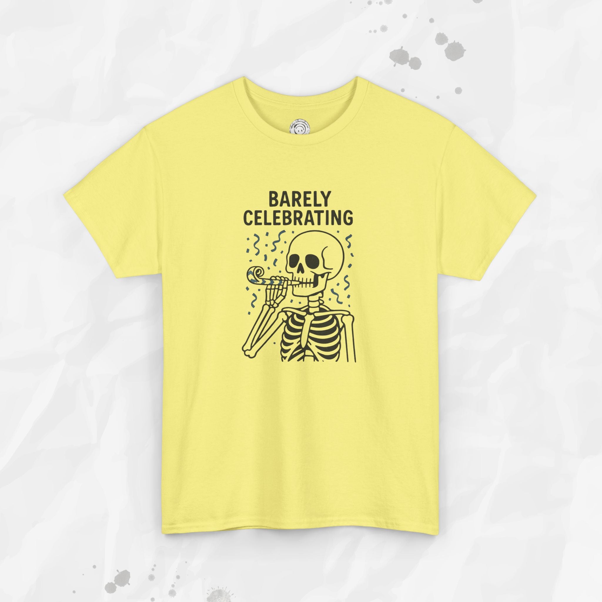 Barely Celebrating - T-Shirt