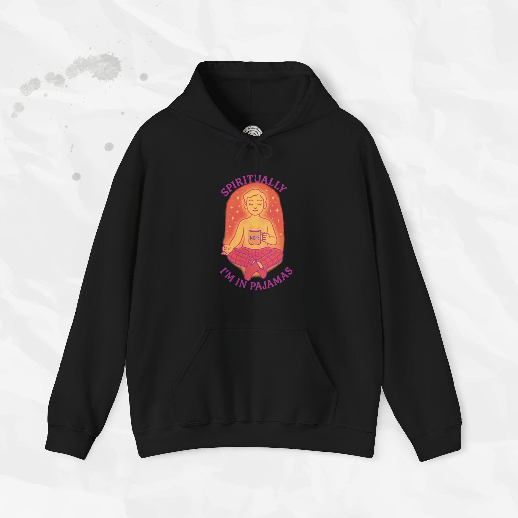 Spiritually Im in Pajamas - Hoodie