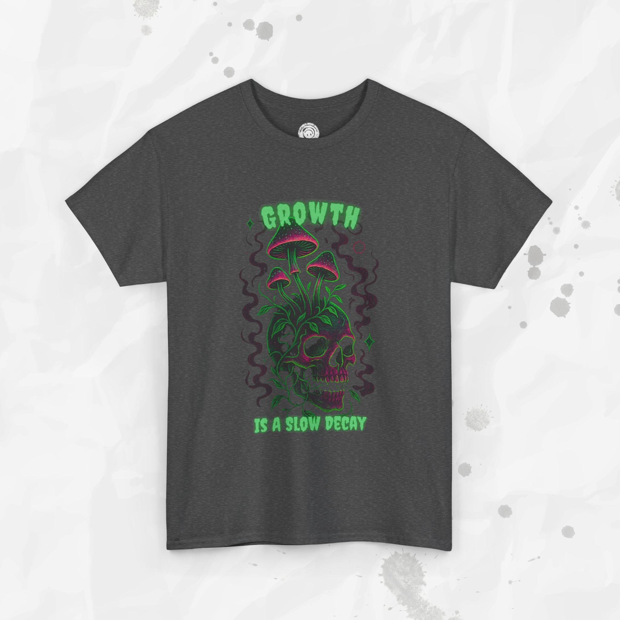 Growth Is a Slow Decay – T-Shirt