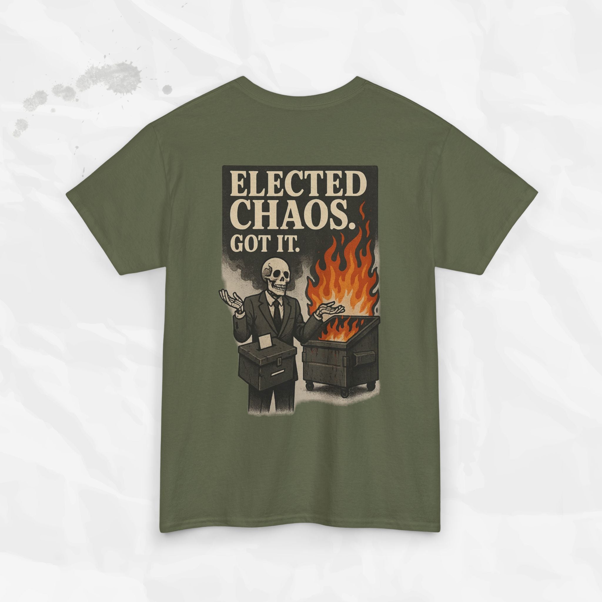 Elected Chaos. Got It. - T-Shirt