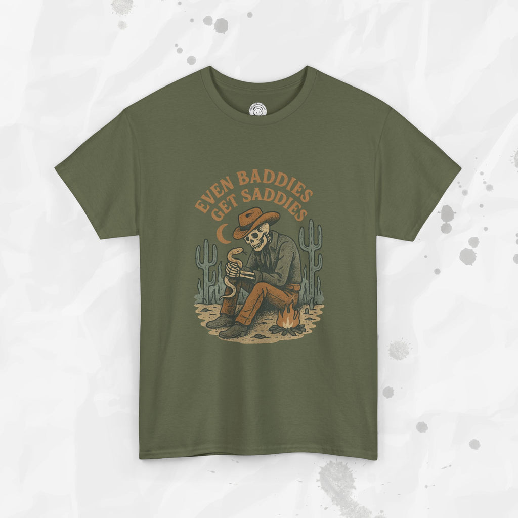 Even Baddies Get Saddies - T-Shirt