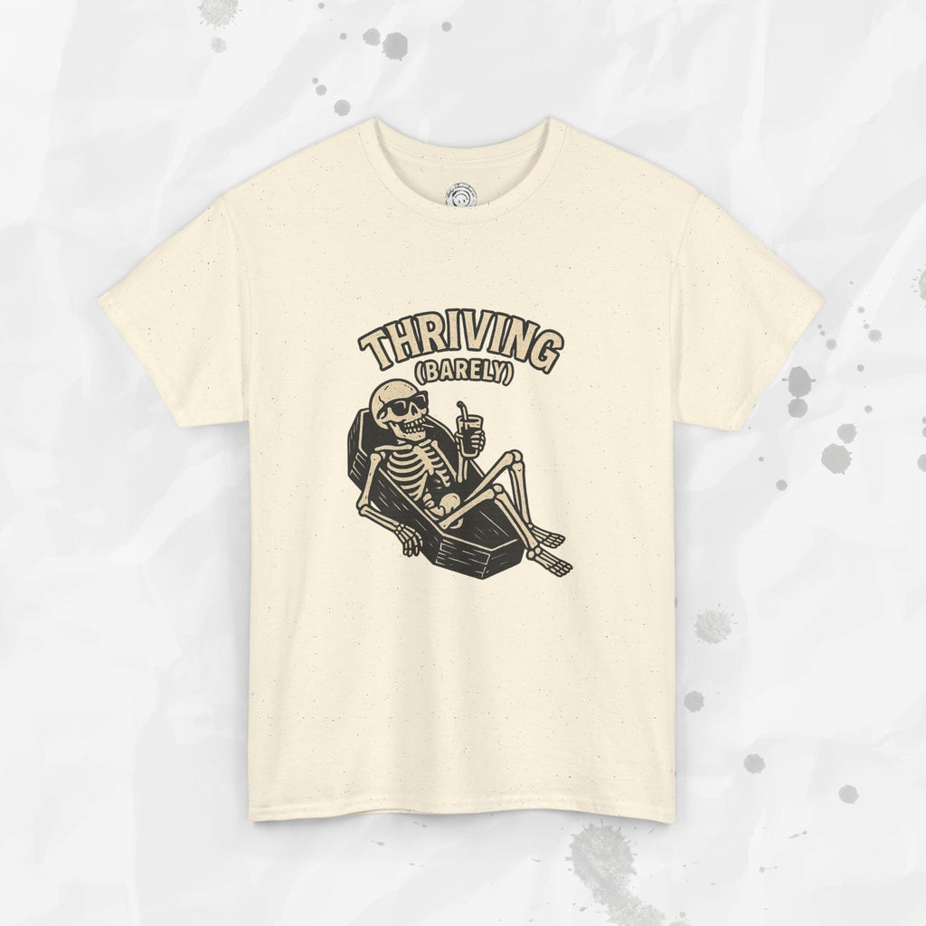Thriving (Barely) – T-Shirt