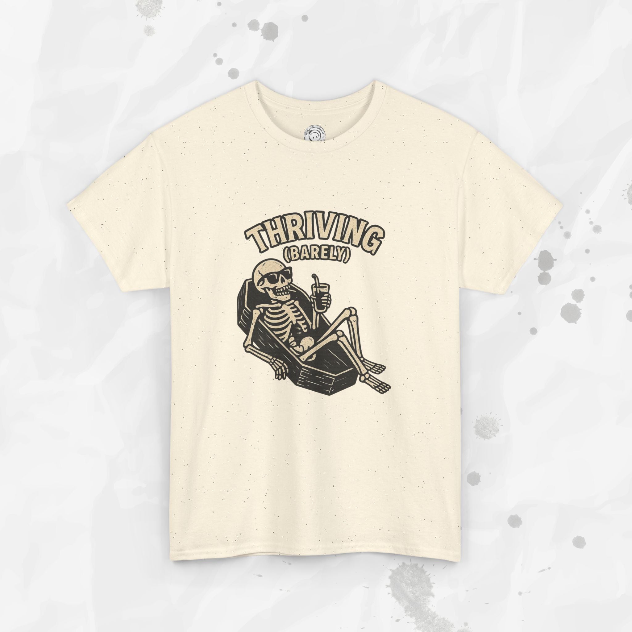 Thriving (Barely) – T-Shirt