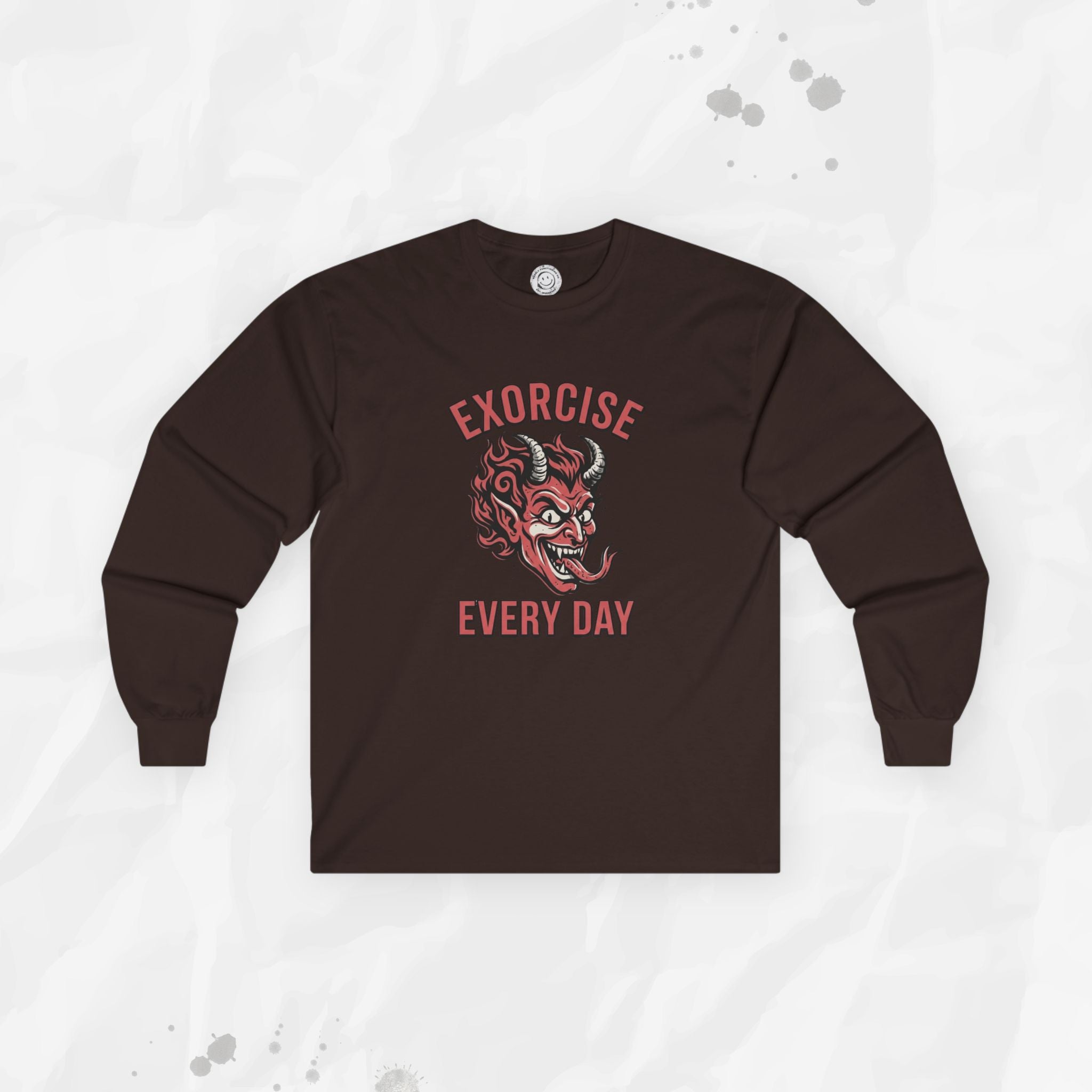 Exorcise Every Day – Long Sleeve T-Shirt