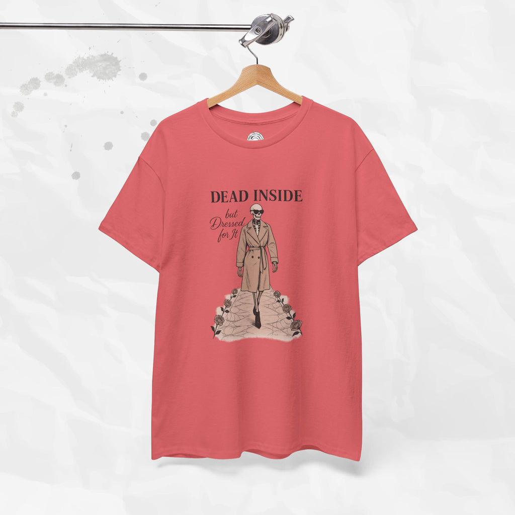 Dead Inside But Dressed for It - T-Shirt