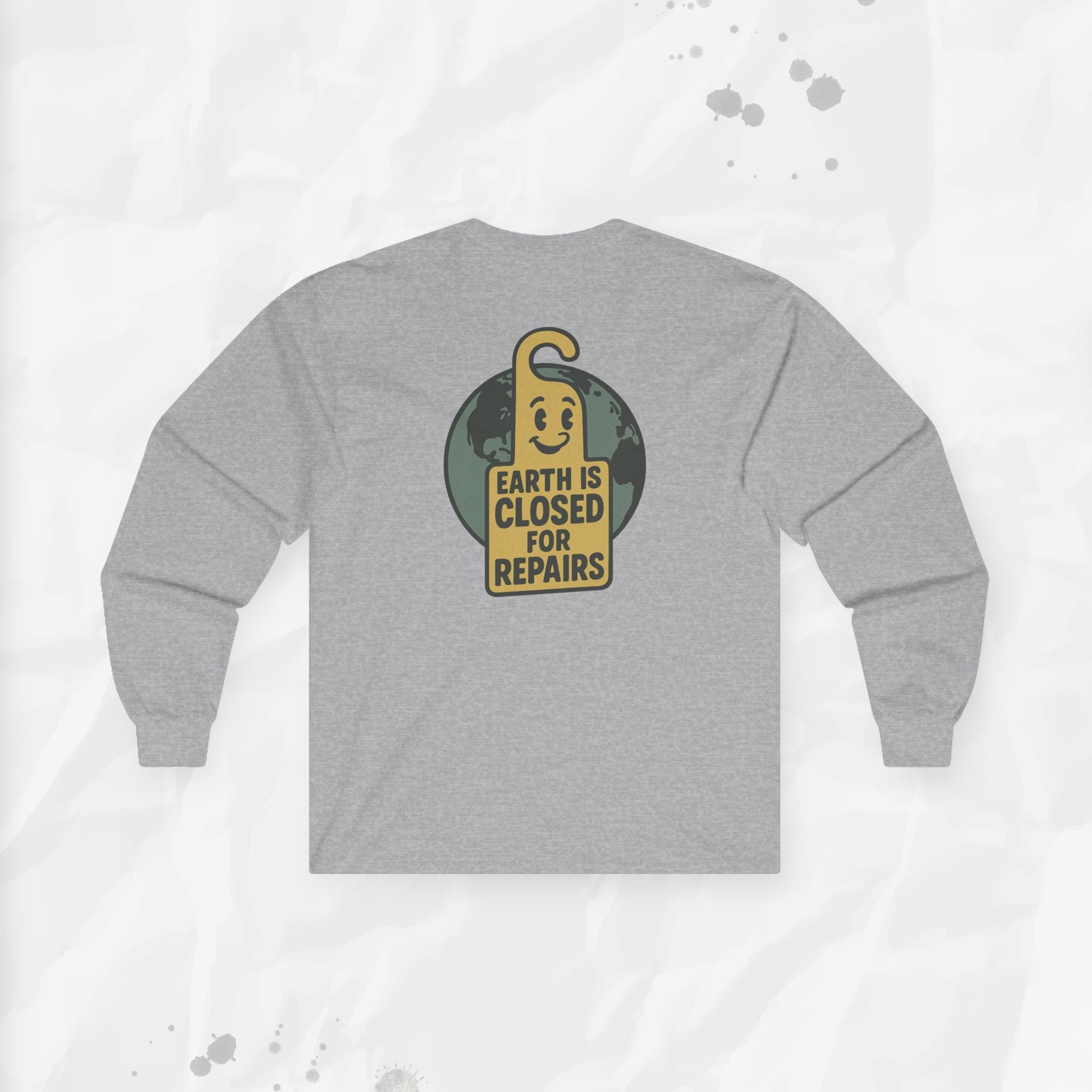 Earth is Closed for Repairs - Long Sleeve T-Shirt
