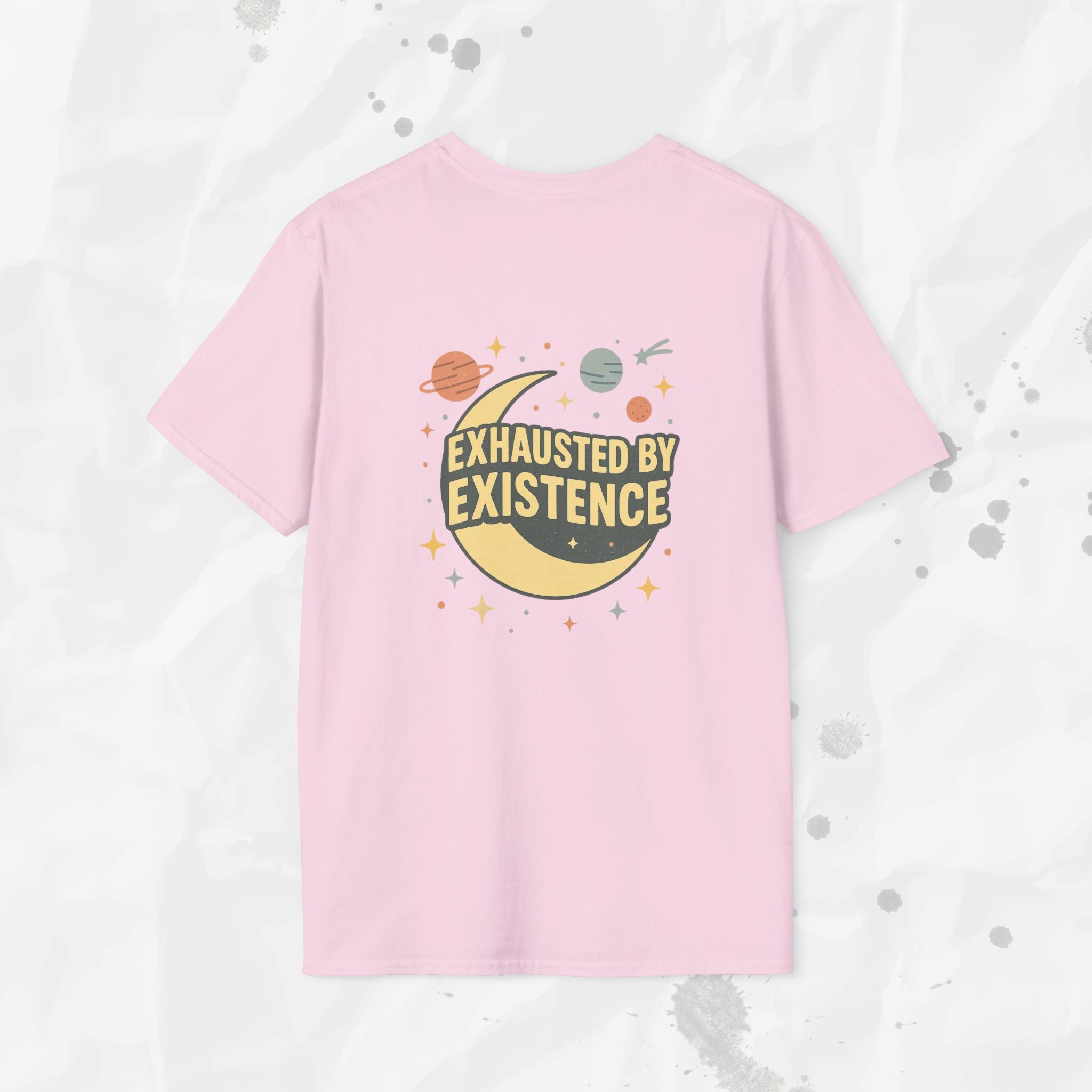 Exhausted by Existence - T-Shirt
