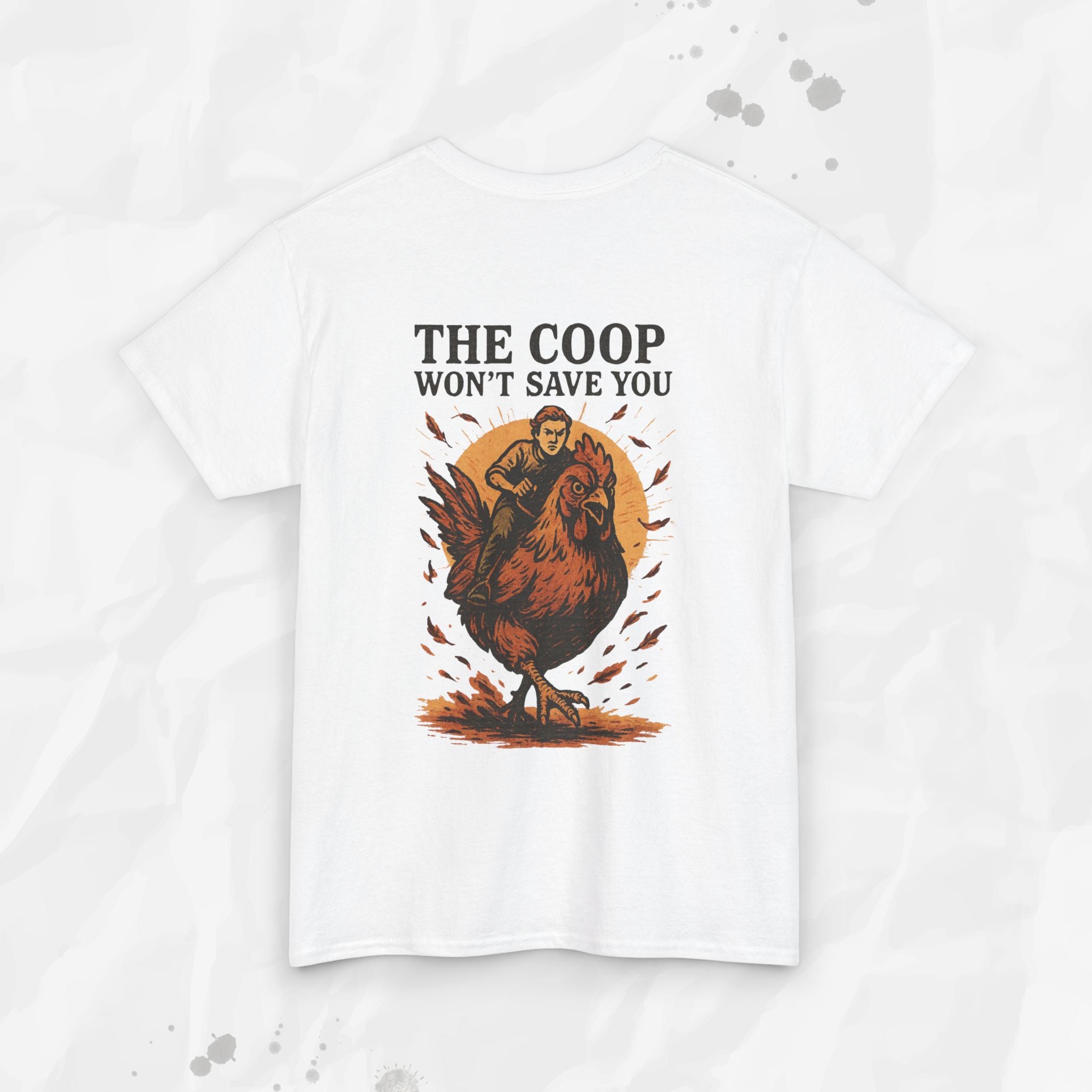 The Coop Won't Save You - T-Shirt